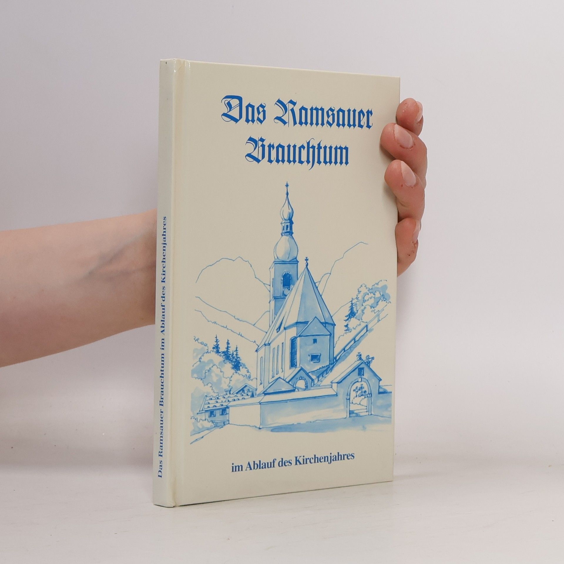 Das Ramsauer Brauchtum im Ablauf des Kirchenjahres
