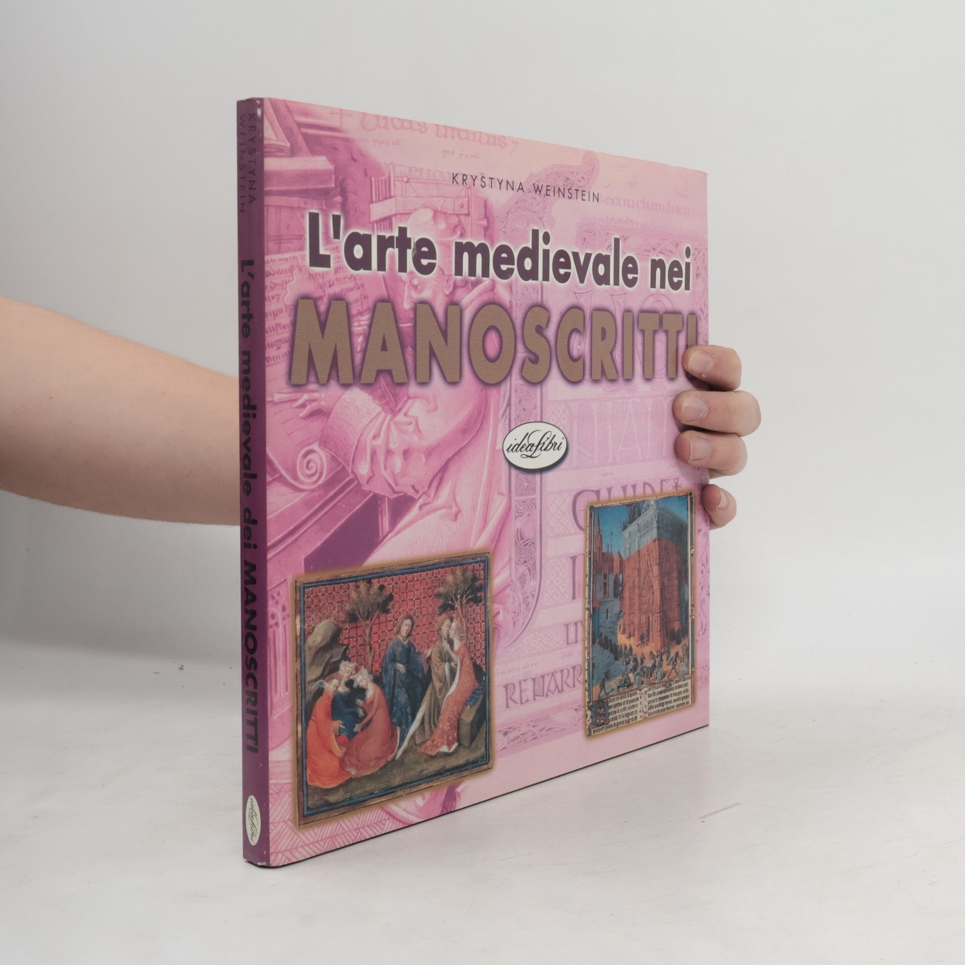 Krystyna Weinstein L'arte medievale nei manoscritti