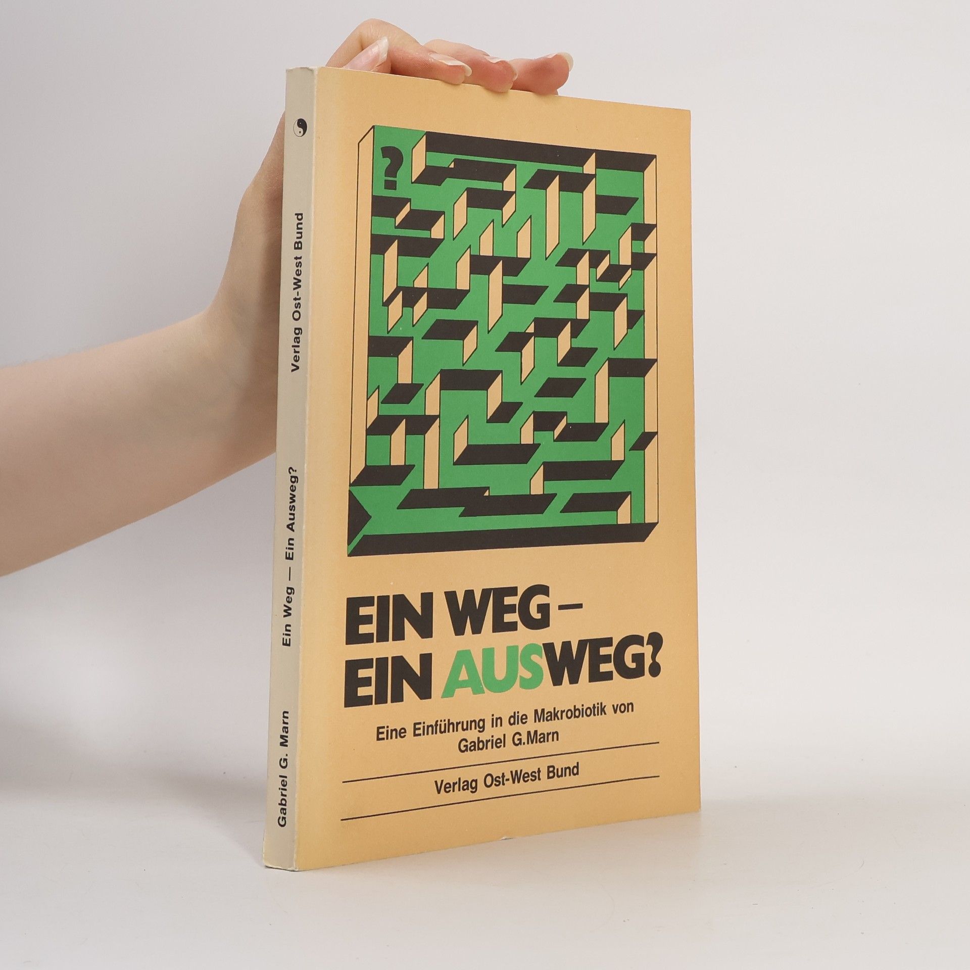 Gabriel G. Marn Ein Weg - ein Ausweg?
