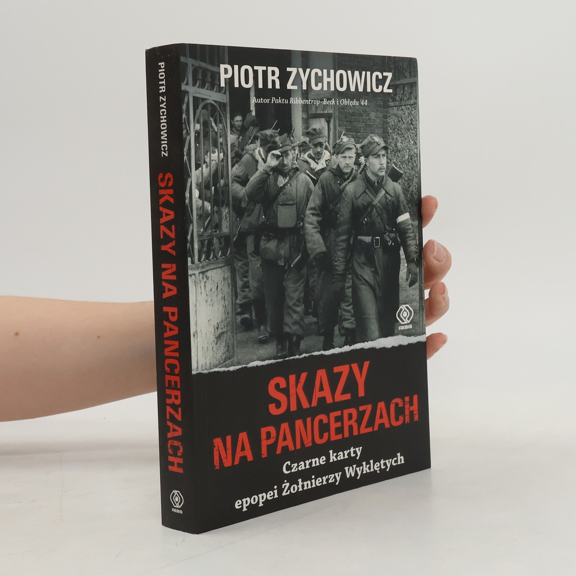 Piotr Zychowicz Skazy na pancerzach. Czarne karty epopei Żołnierzy Wykletych