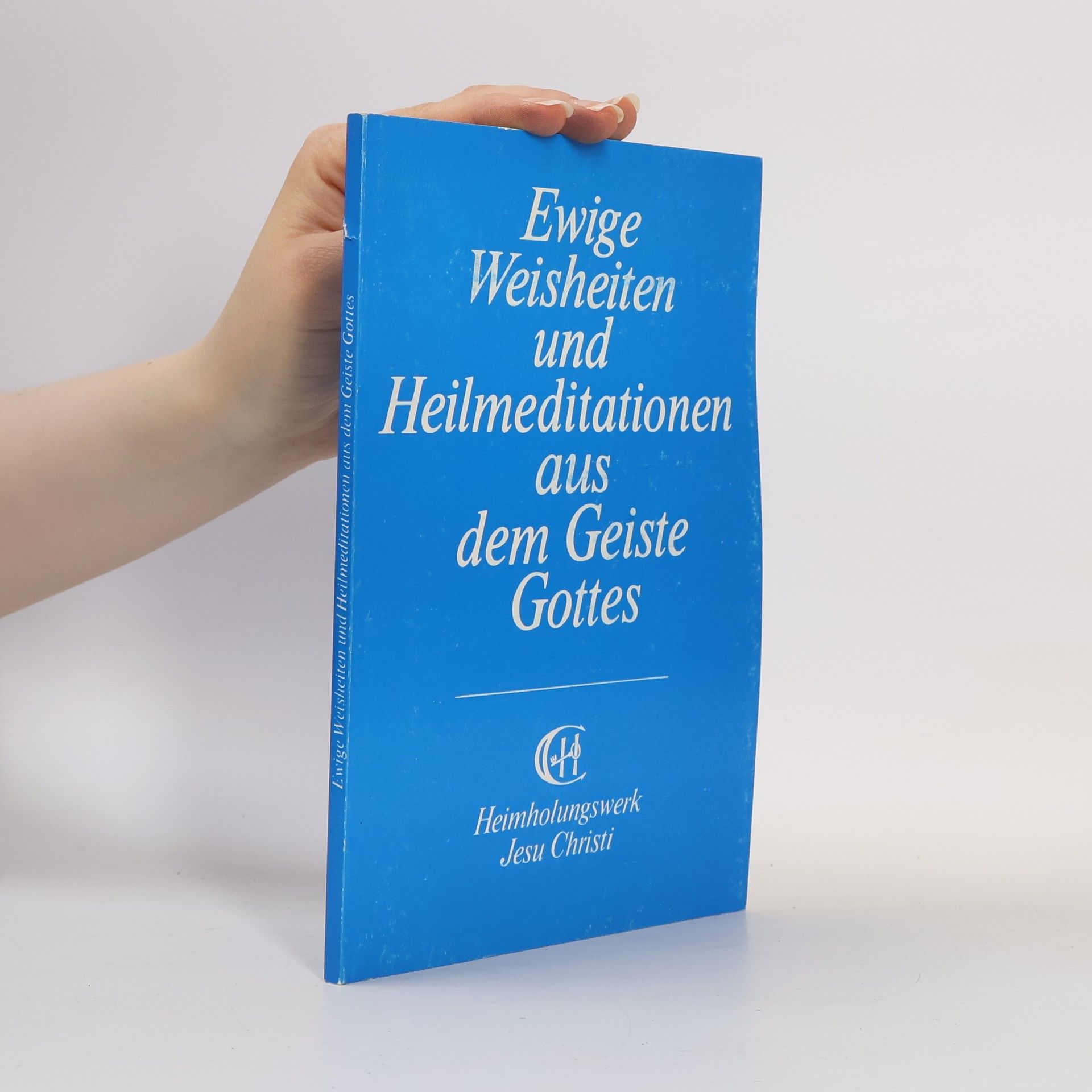 Kolektív autorov Ewige Weisheiten und Heilmeditationen aus dem Geiste Gottes