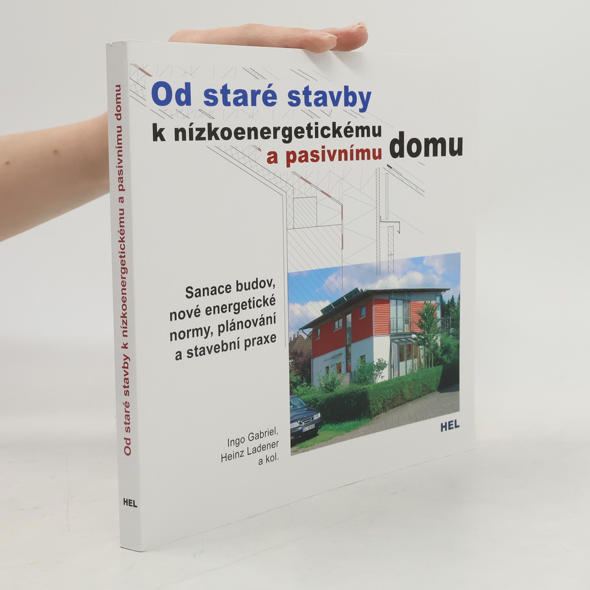 Ingo Gabriel Od staré stavby k nízkoenergetickému a pasivnímu domu
