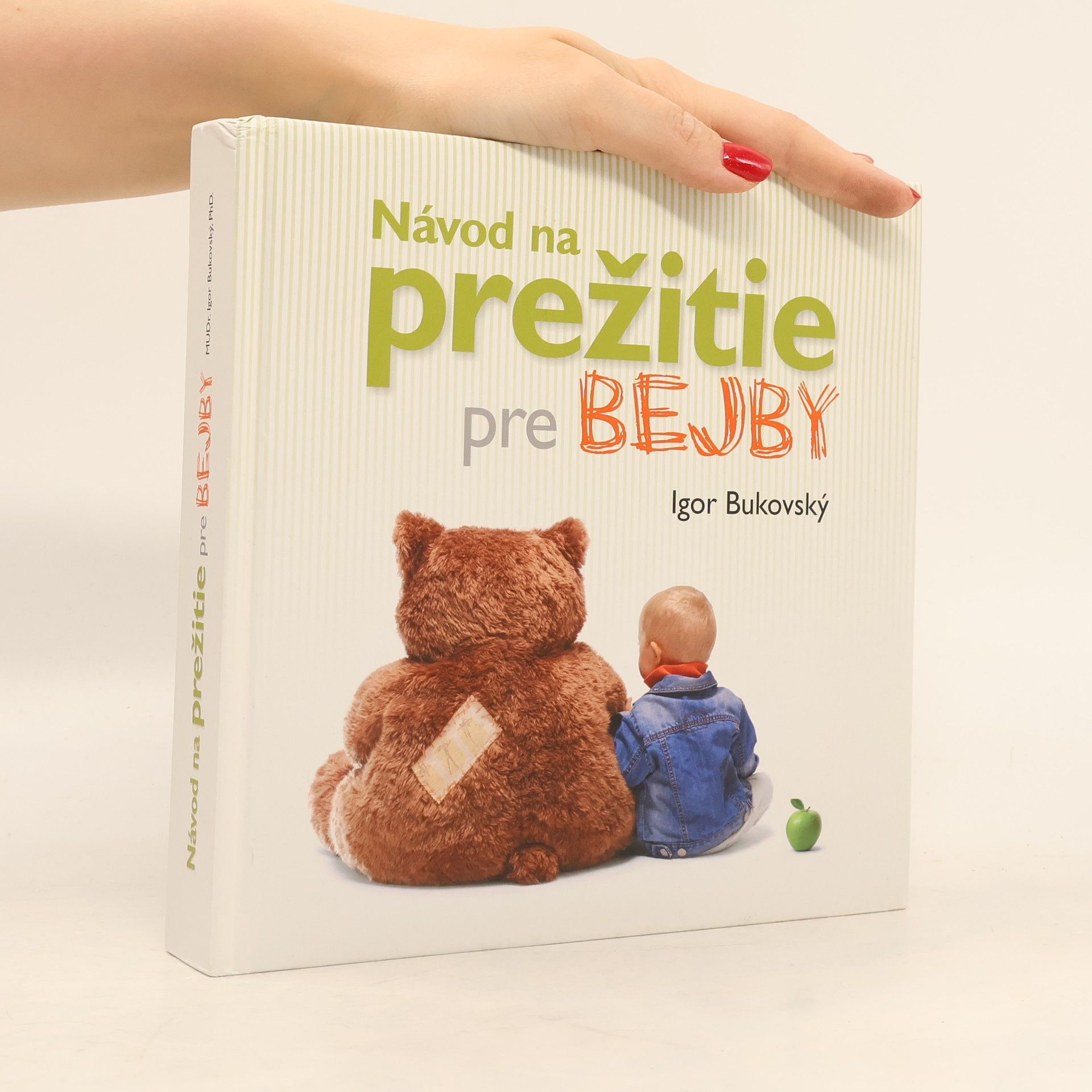 Igor Bukovský Návod na prežitie pre bejby