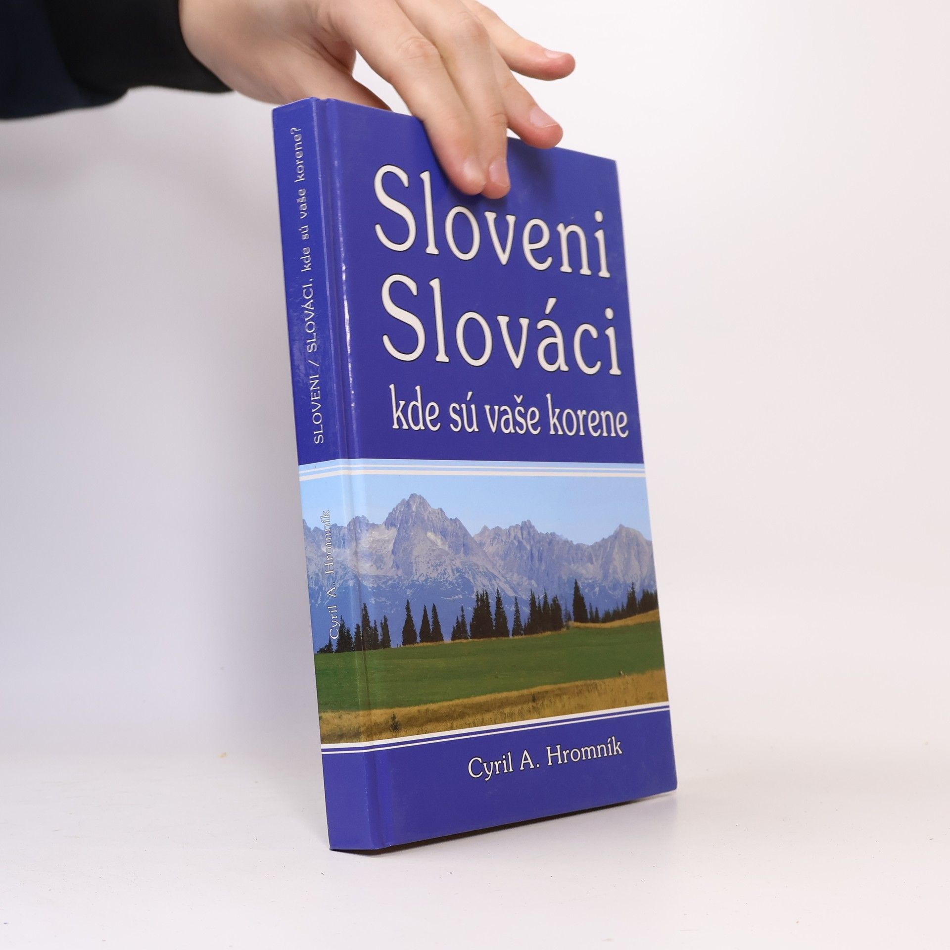 Cyril A. Hromník Sloveni/ Slováci, kde sú vaše korene