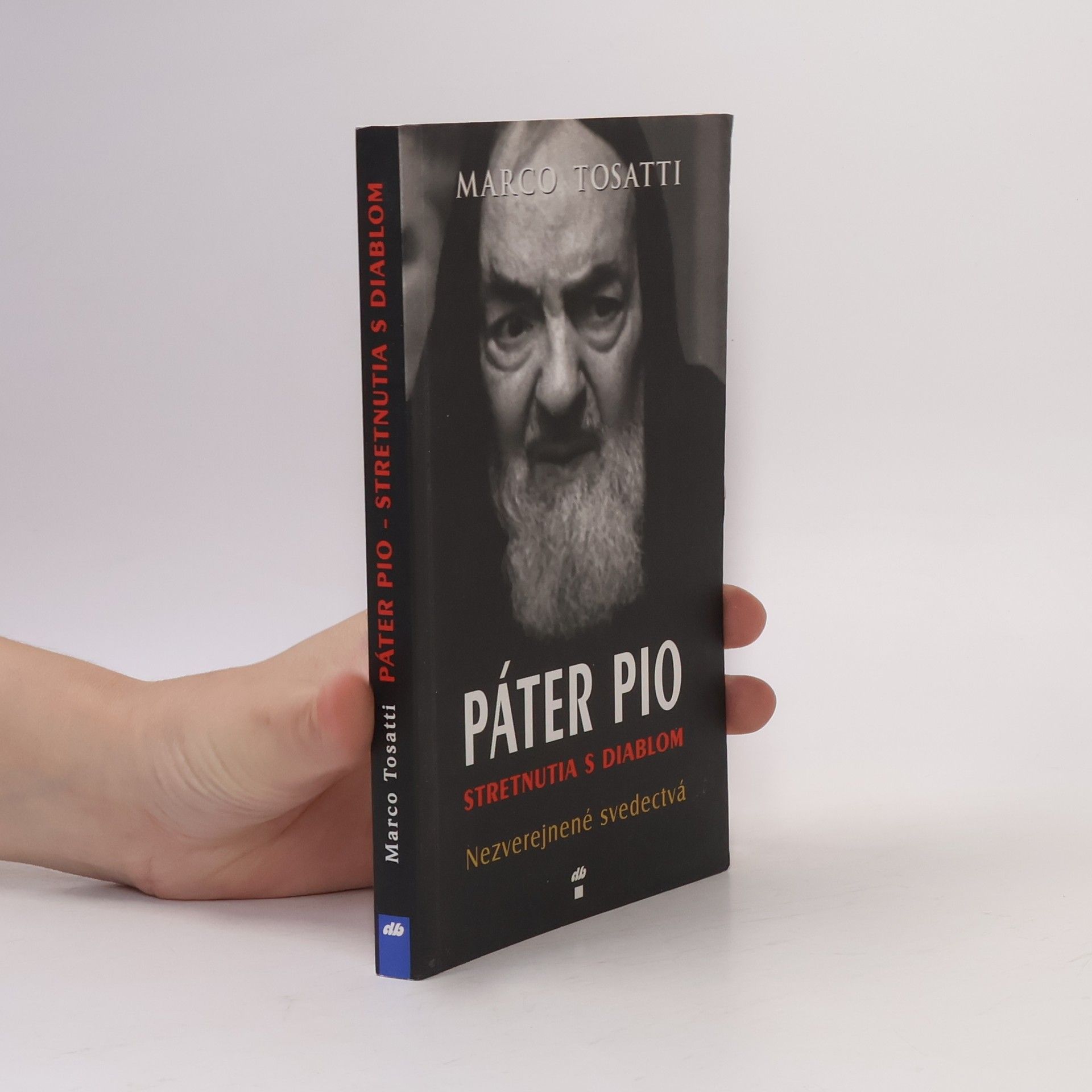 Marco Tosatti Páter Pio. Stretnutia s diablom