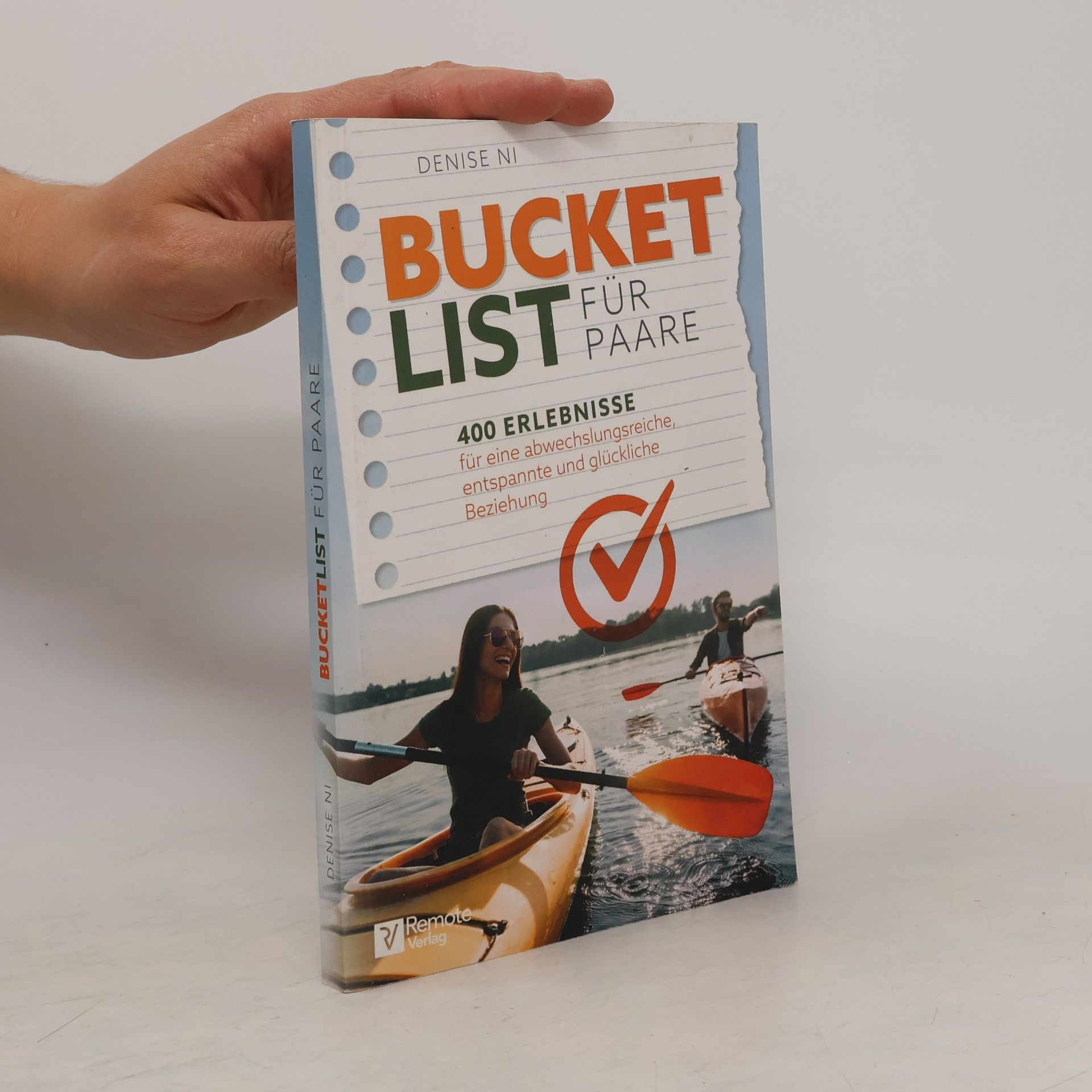 Ni Denise Bucketlist für Paare. 400 Erlebnisse für eine abwechslungsreiche, entspannte und glückliche Beziehung