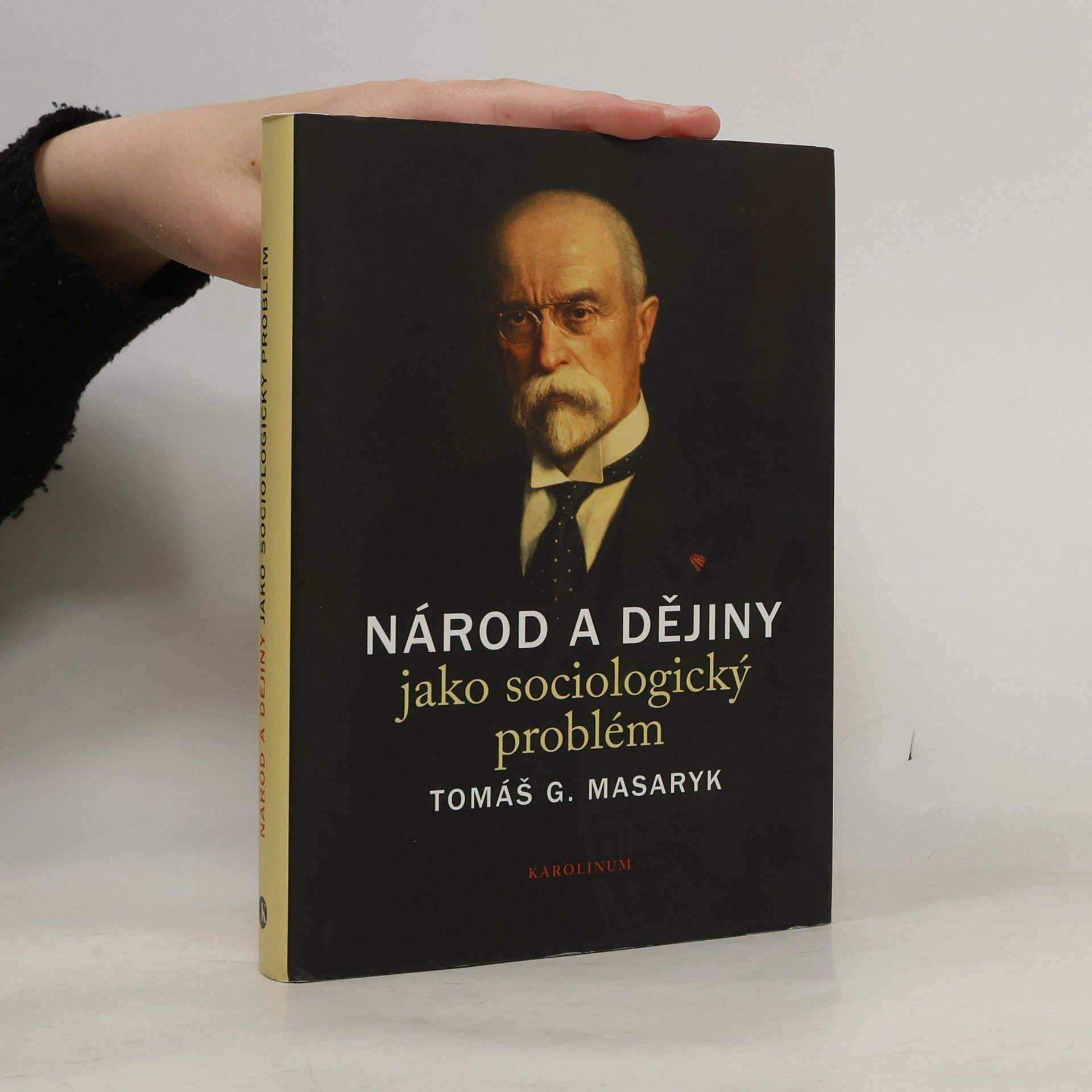 Tomáš Garrigue Masaryk Národ a dějiny jako sociologický problém