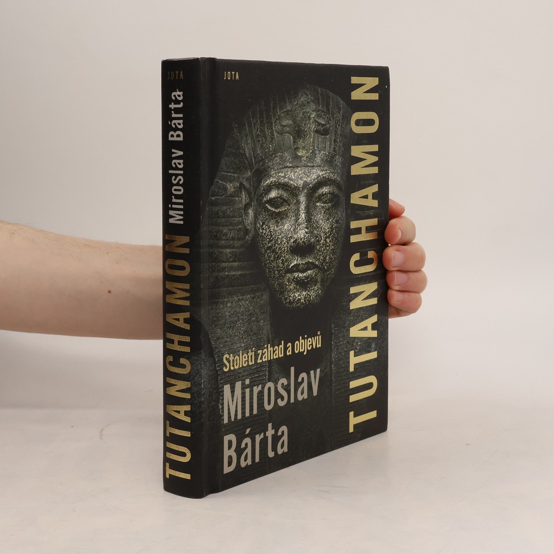 Miroslav Bárta Tutanchamon : století záhad a objevů