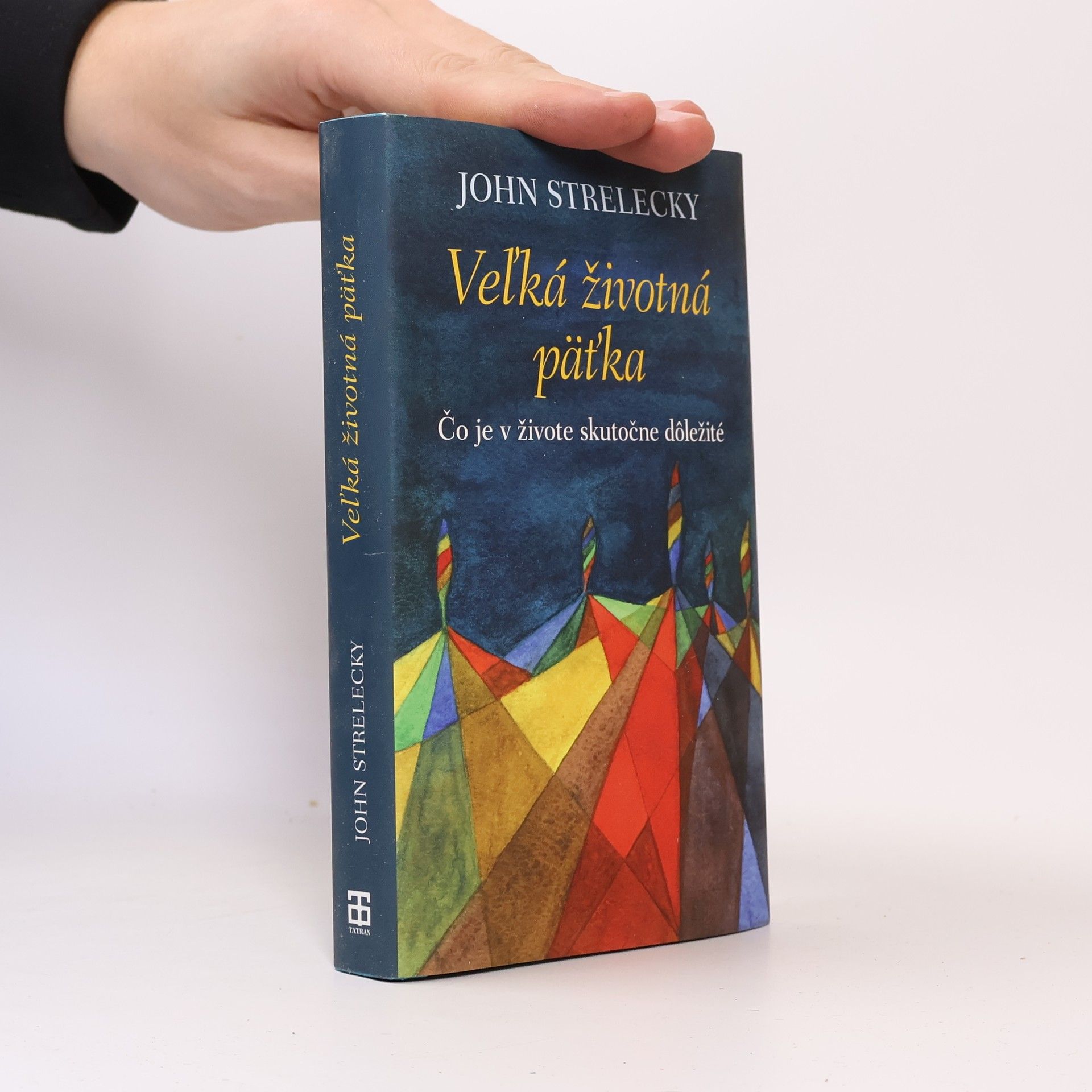 John P. Strelecky Veľká životná päťka