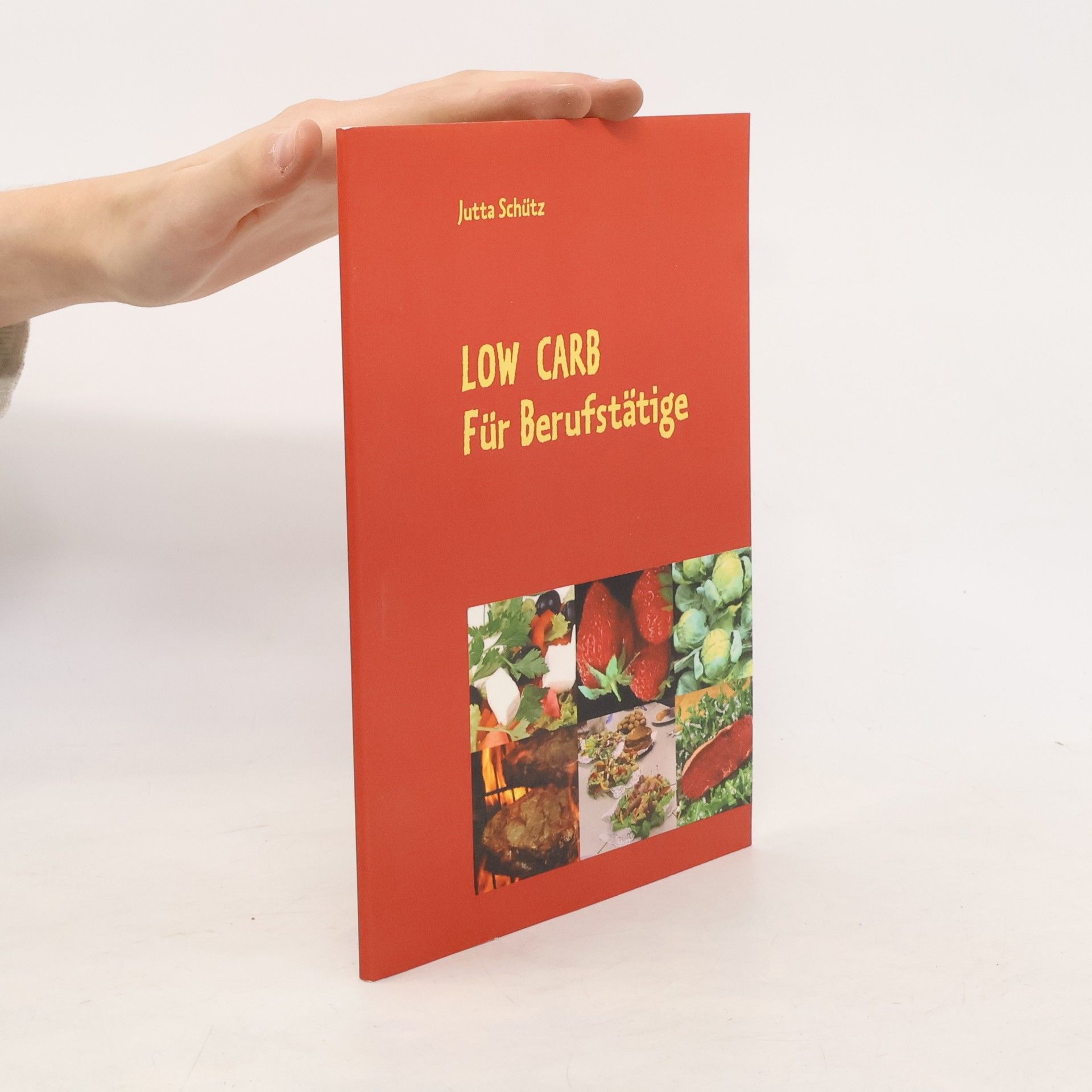Jutta Schütz Low Carb für Berufstätige