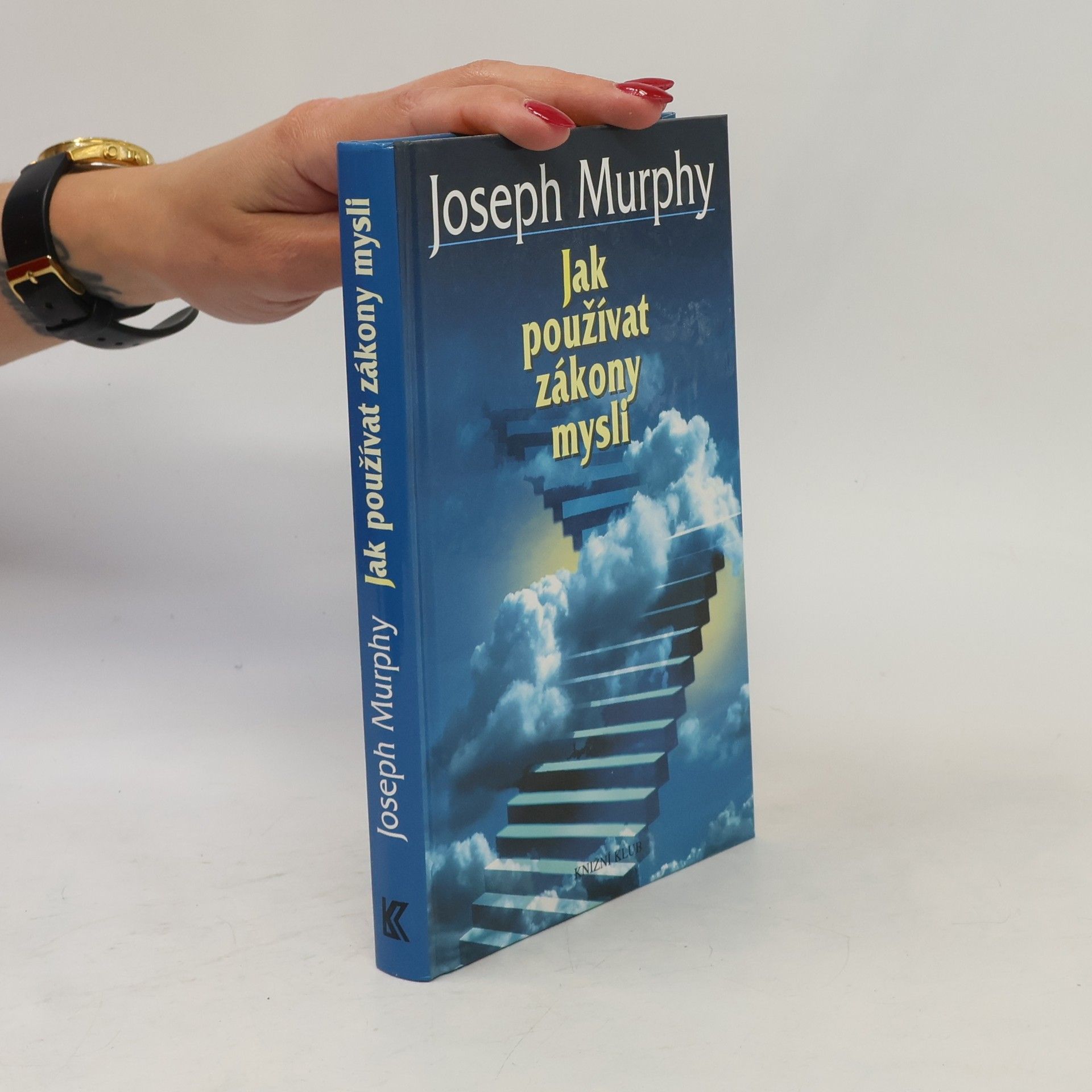 Joseph Murphy Jak používat zákony mysli