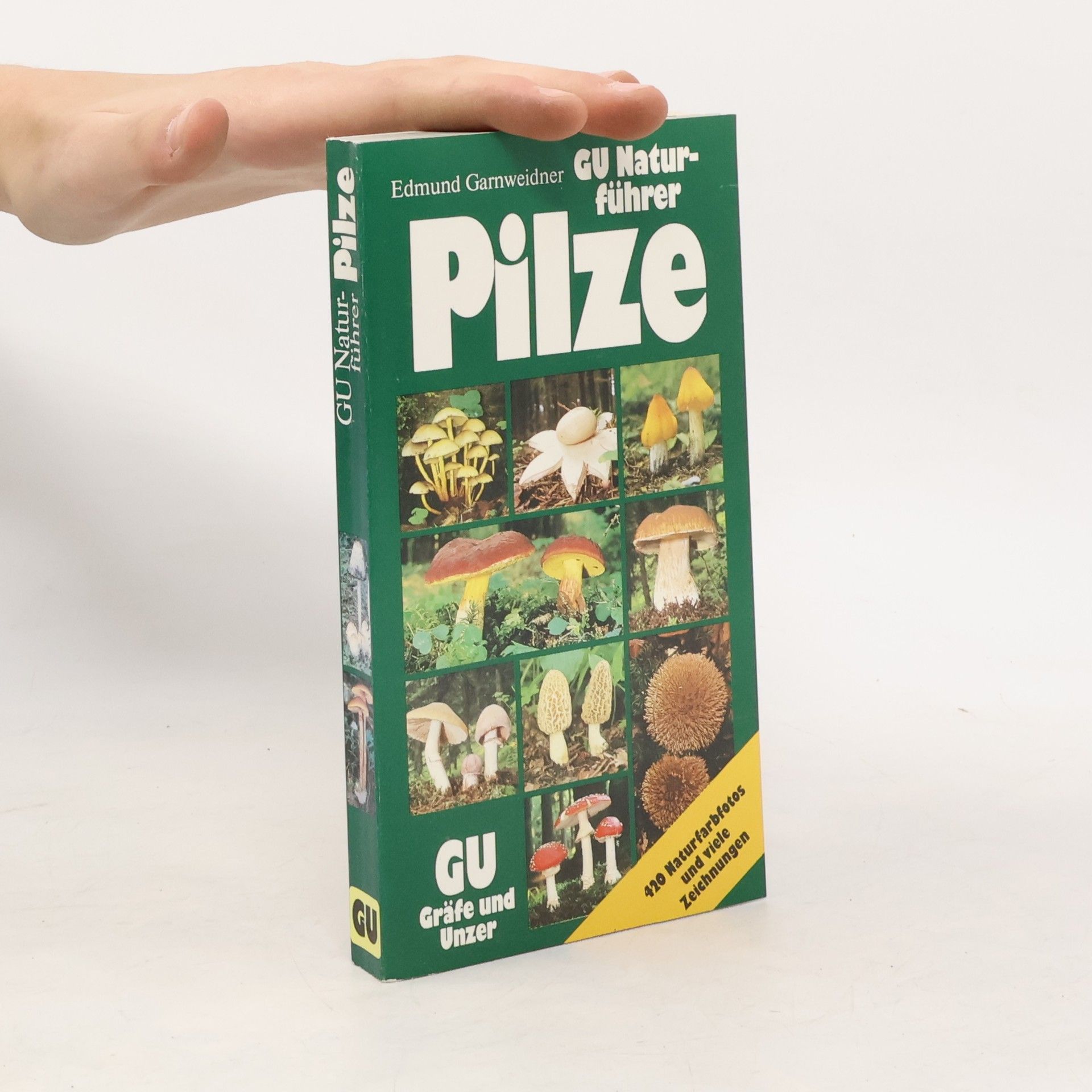 Edmund Garnweidner GU-Naturführer Pilze