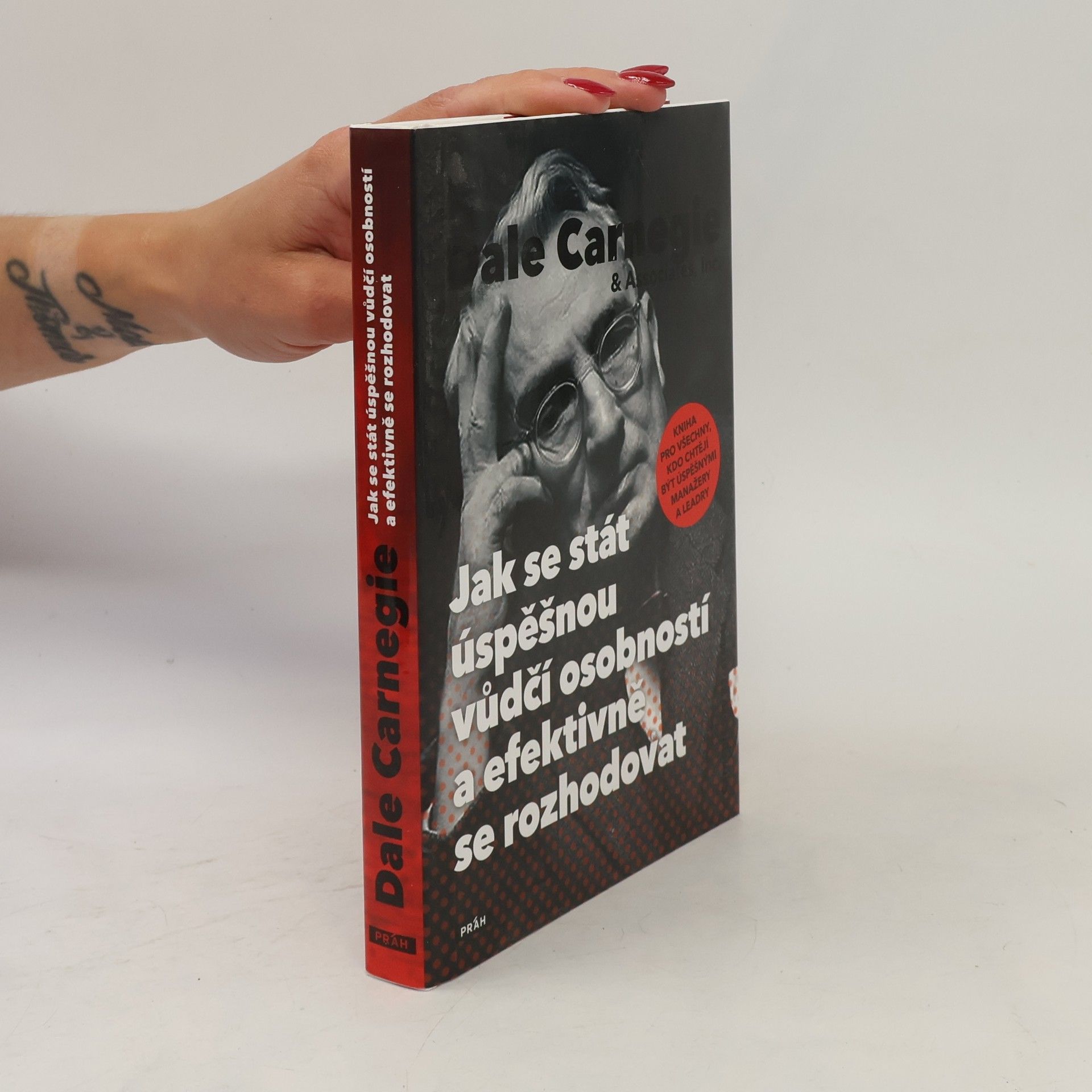 Dale Carnegie Jak se stát úspěšnou vůdčí osobností a efektivně se rozhodovat