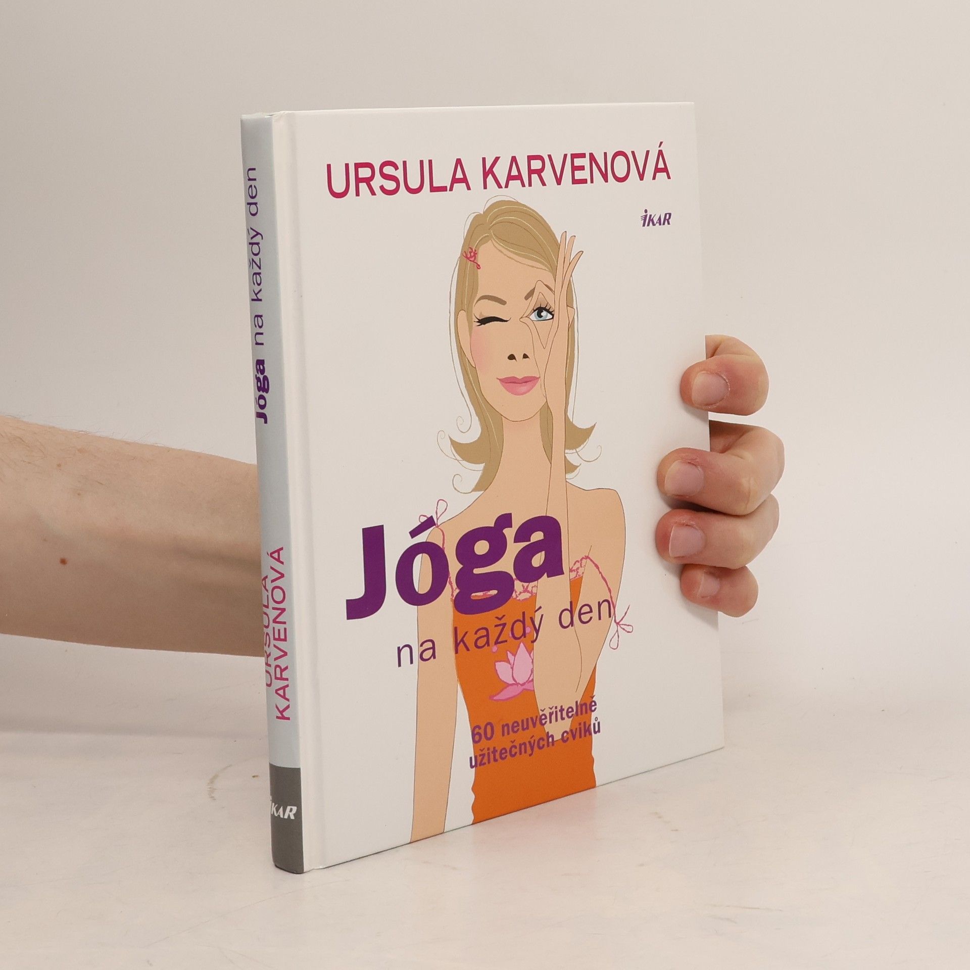 Jóga na každý den. 60 neuvěřitelně užitečných cviků