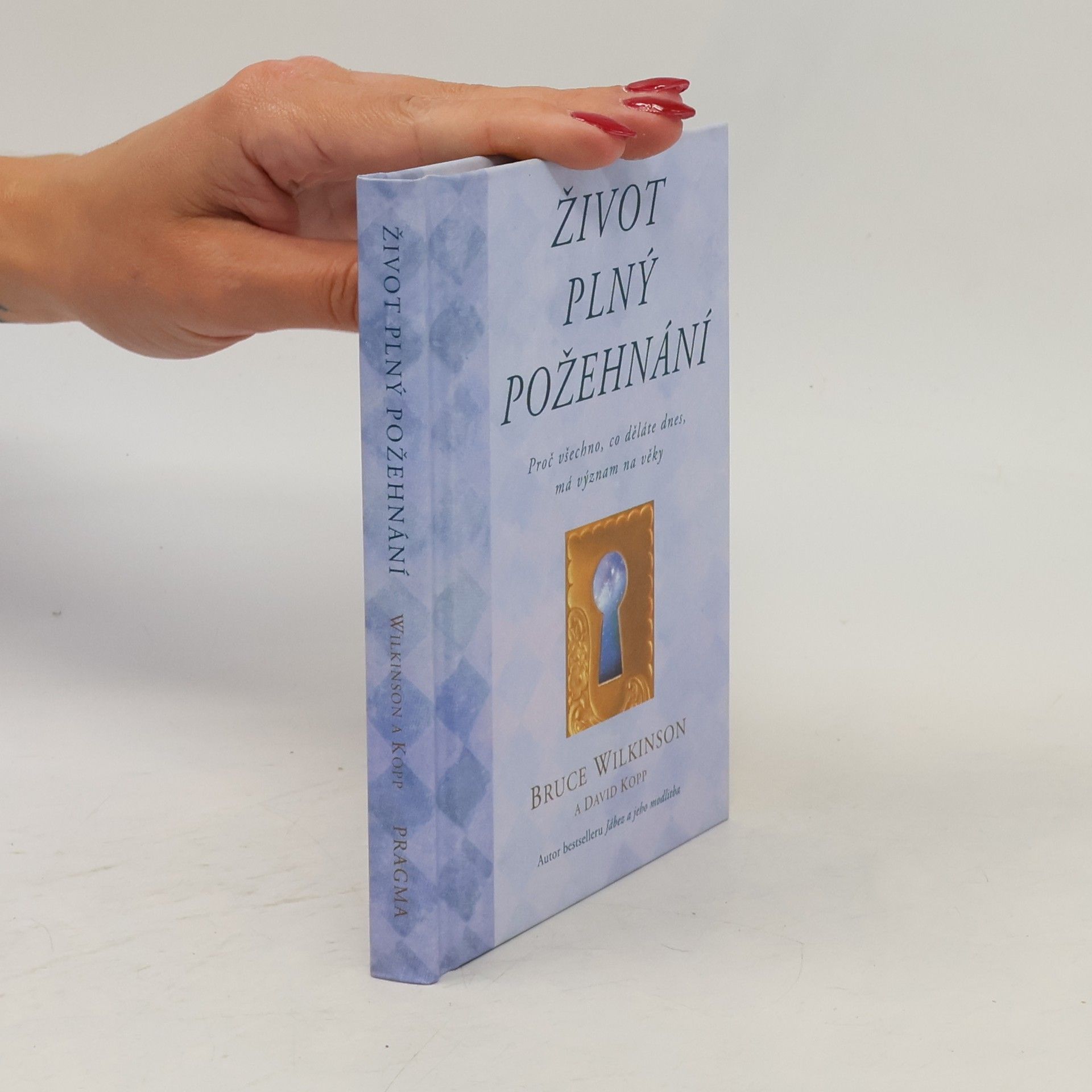 Bruce Wilkinson Život plný požehnání