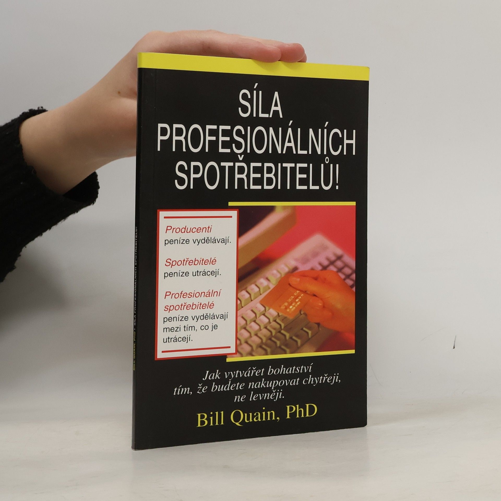 Bill Quain Síla profesionálních spotřebitelů