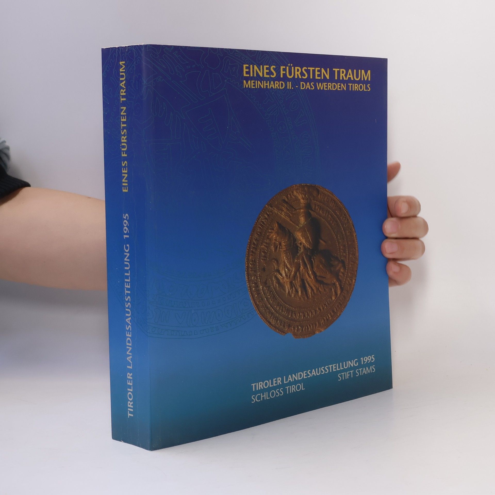 Autorenkollektiv Eines Fürsten Traum. Meinhard II. - Das Werden Tirols