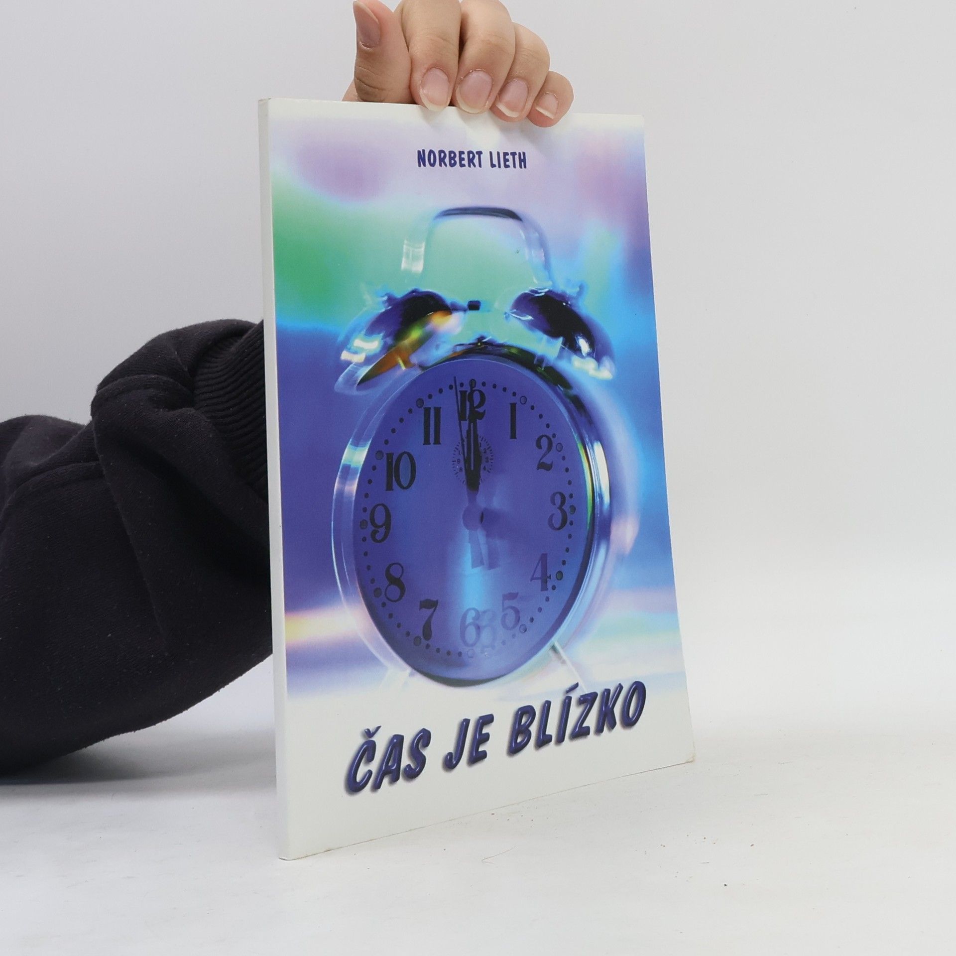 Norbert Lieth Čas je blízko