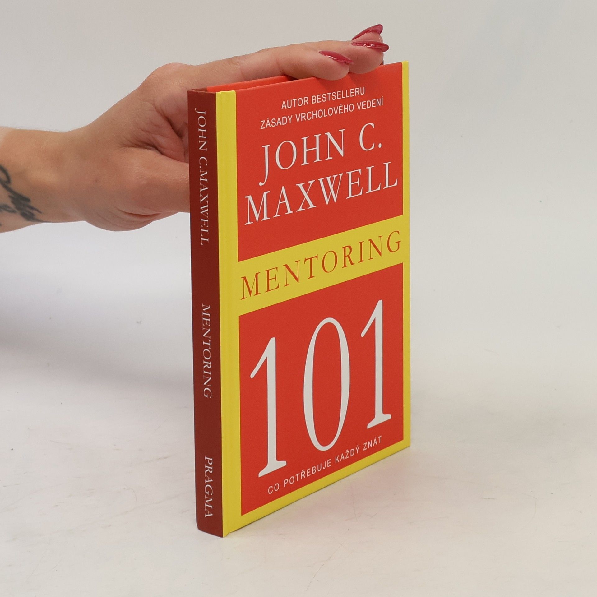 John C. Maxwell Mentoring 101 : co potřebuje každý znát