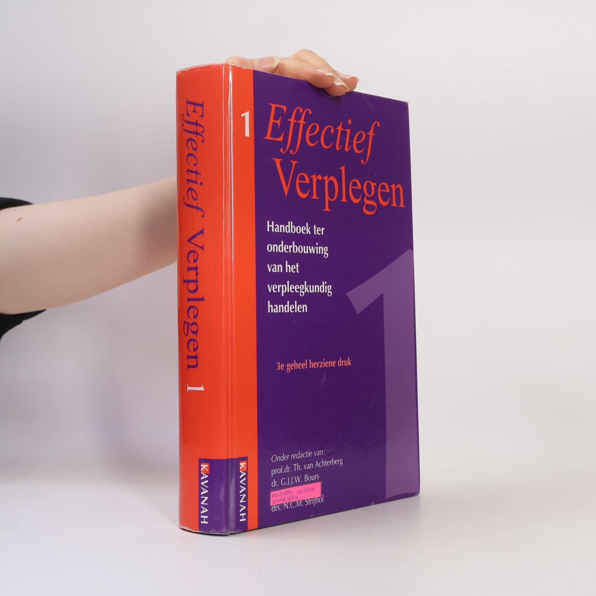 N.C.M. Strijbol Effectief verplegen: handboek ter onderbouwing van het verpleegkundig handelen - 3e geheel herziene druk