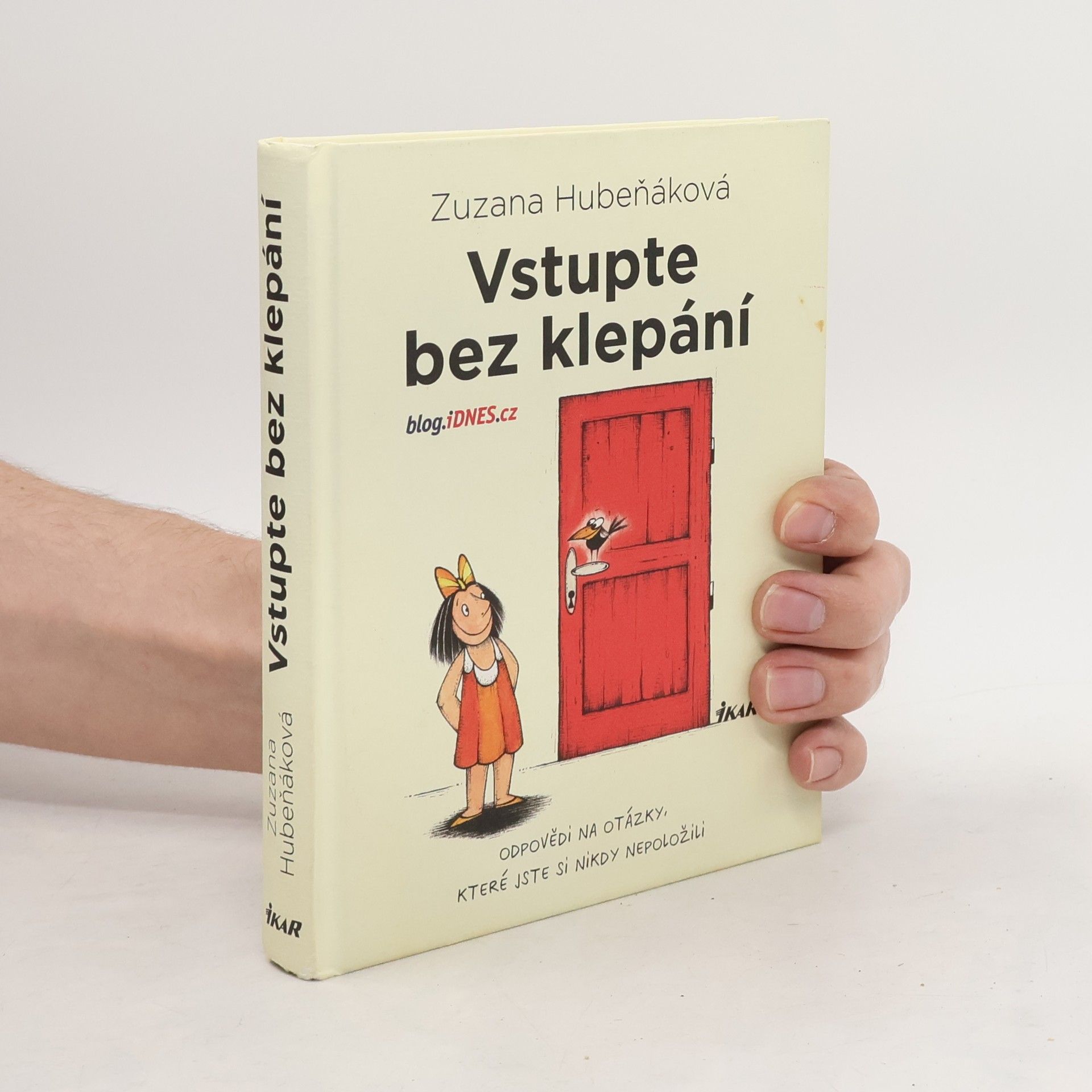 Zuzana Hubeňáková Vstupte bez klepání: odpovědi na otázky, které jste si nikdy nepoložili