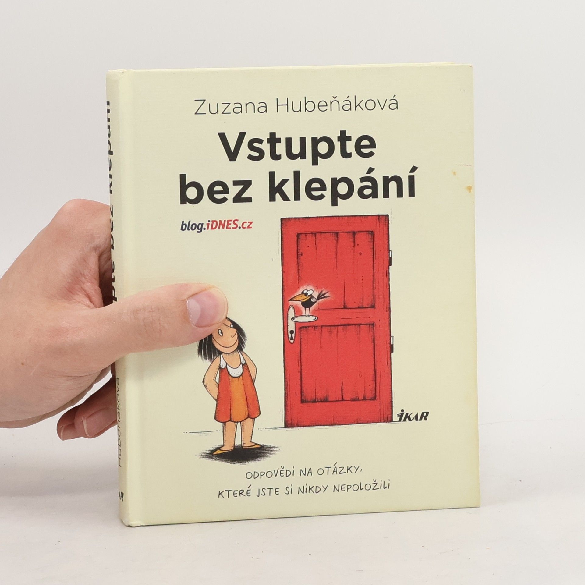Zuzana Hubeňáková Vstupte bez klepání: odpovědi na otázky, které jste si nikdy nepoložili