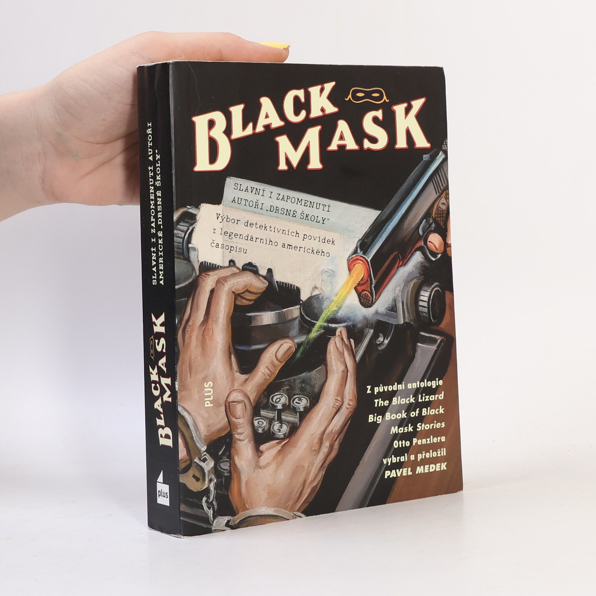 Pavel Medek Black Mask. Slavní i zapomenutí autoři "drsné školy"