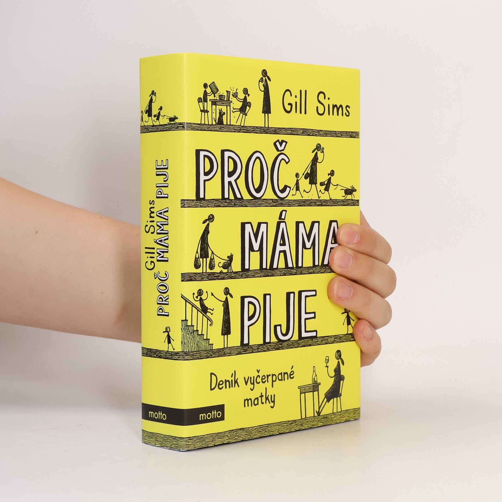 Gill Sims Proč máma pije. Deník vyčerpané matky
