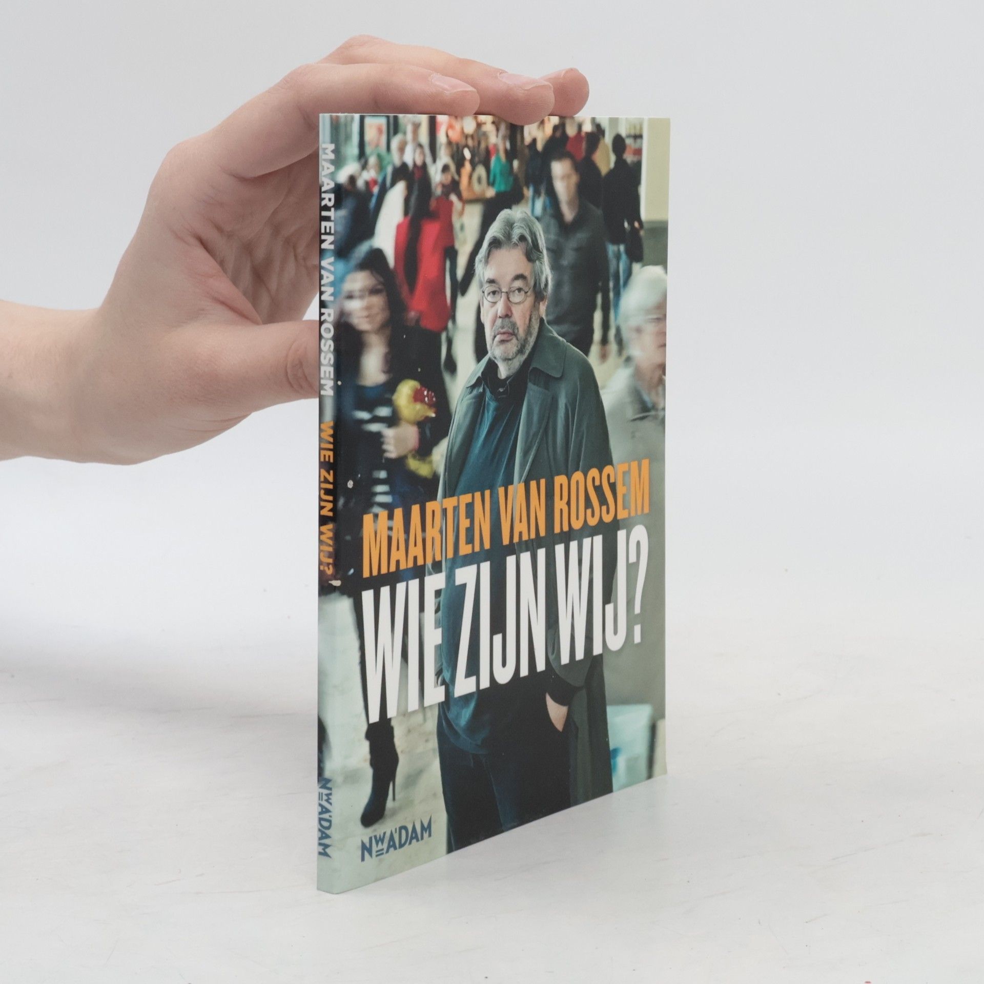 Maarten van Rossem Wie zijn wij?