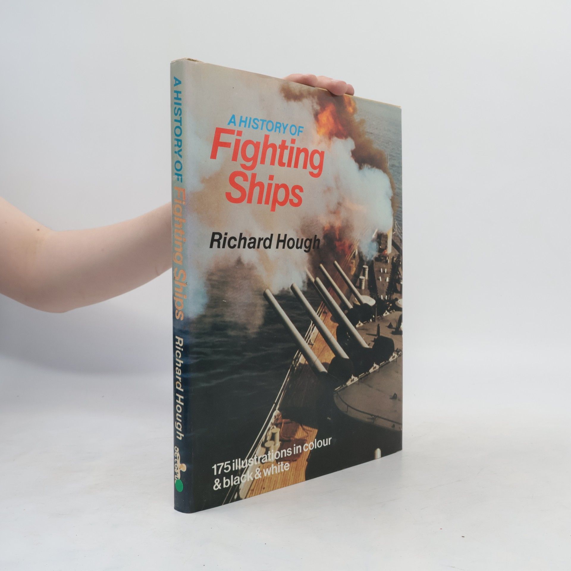 Richard Alexander Hough A History of Fighting Ships