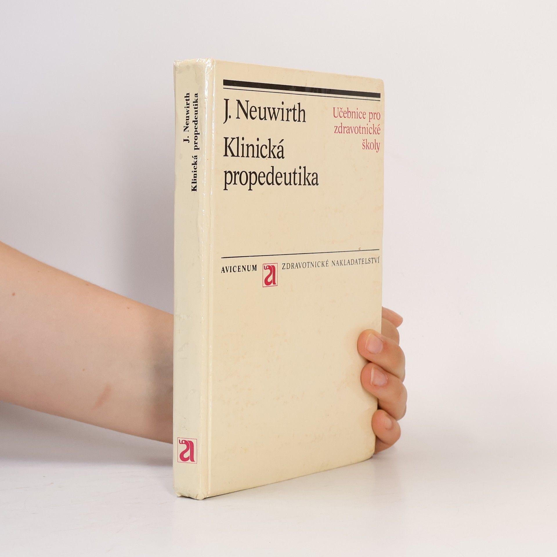 Jiří Neuwirth Klinická propedeutika. Učebnice pro zdravotnické školy