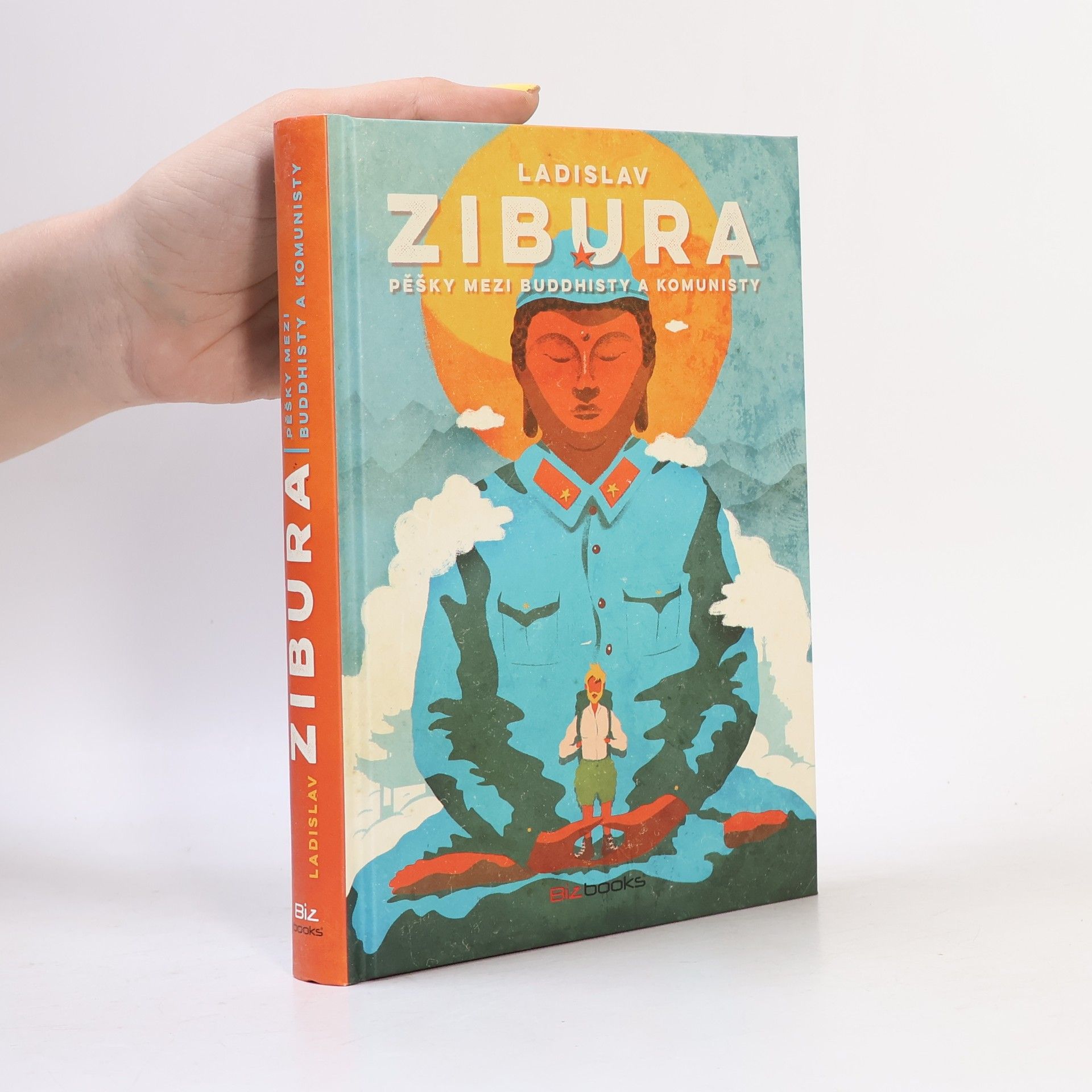 Ladislav Zibura Pěšky mezi buddhisty a komunisty