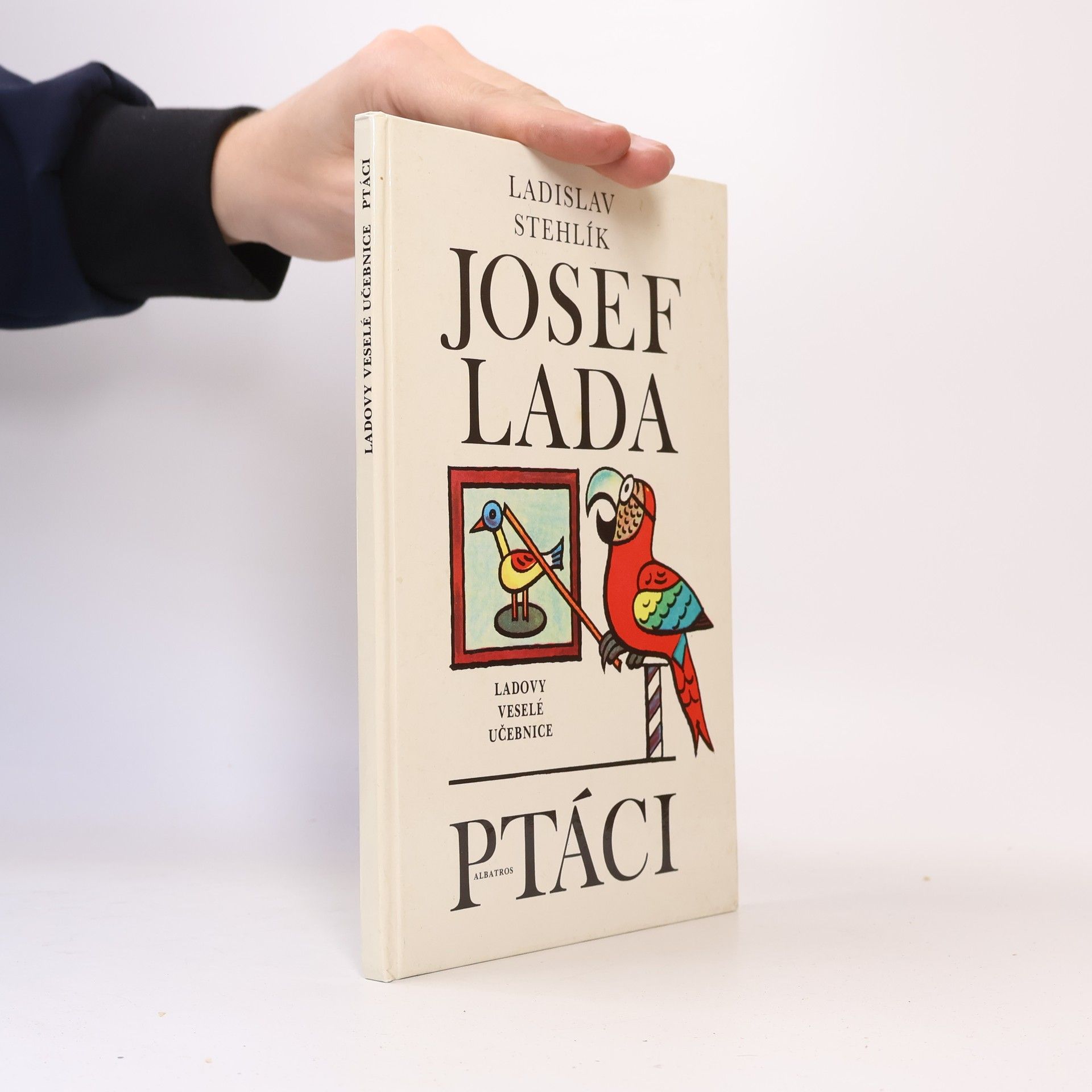 Ladislav Stehlík Ladovy veselé učebnice. Ptáci
