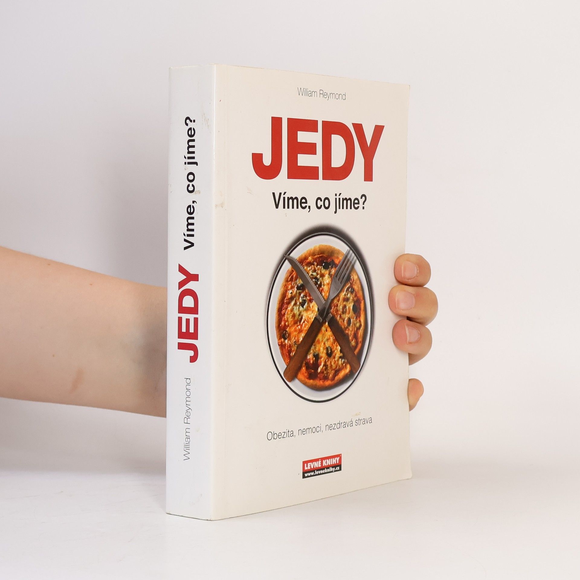 William Reymond Jedy. Víme, co jíme?