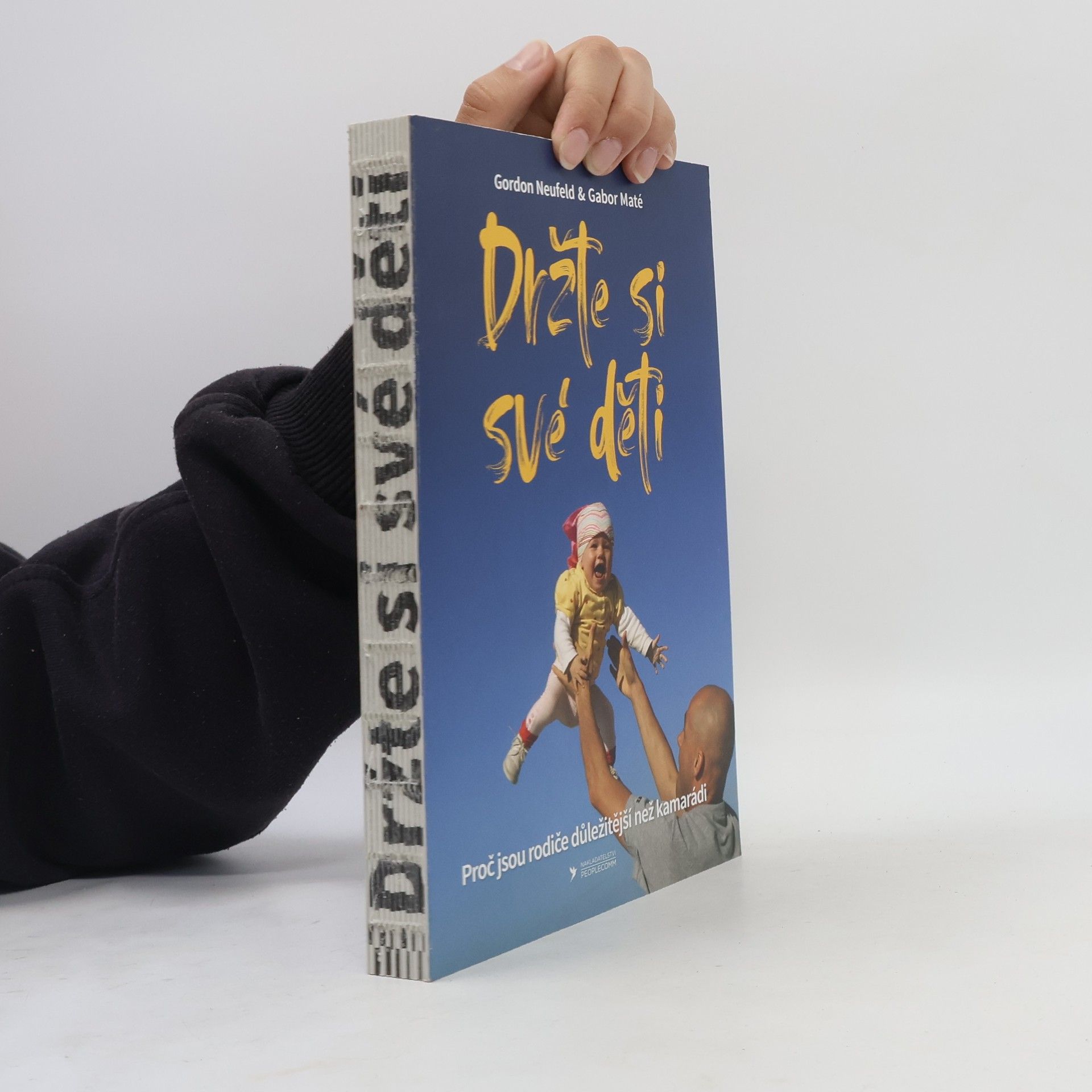Gordon Neufeld Držte si své děti
