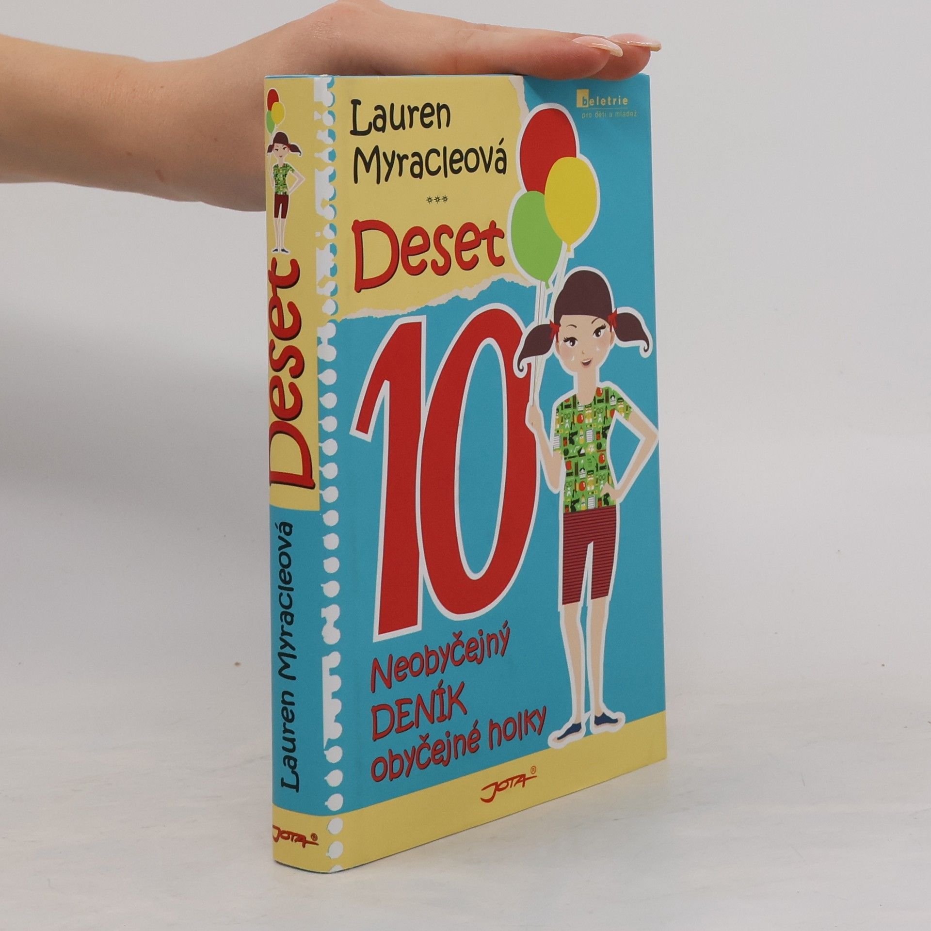Lauren Myracle Deset. Neobyčejný deník obyčejné holky