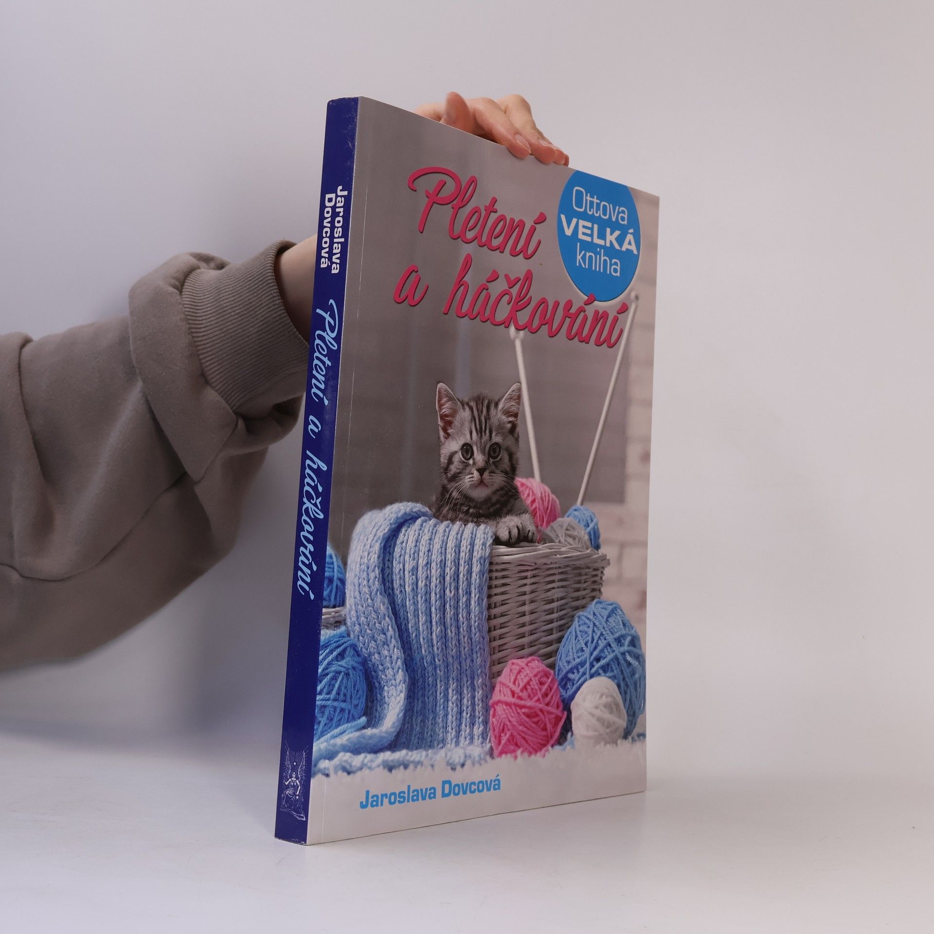 Jaroslava Dovcová Ottova velká kniha. Pletení a háčkování