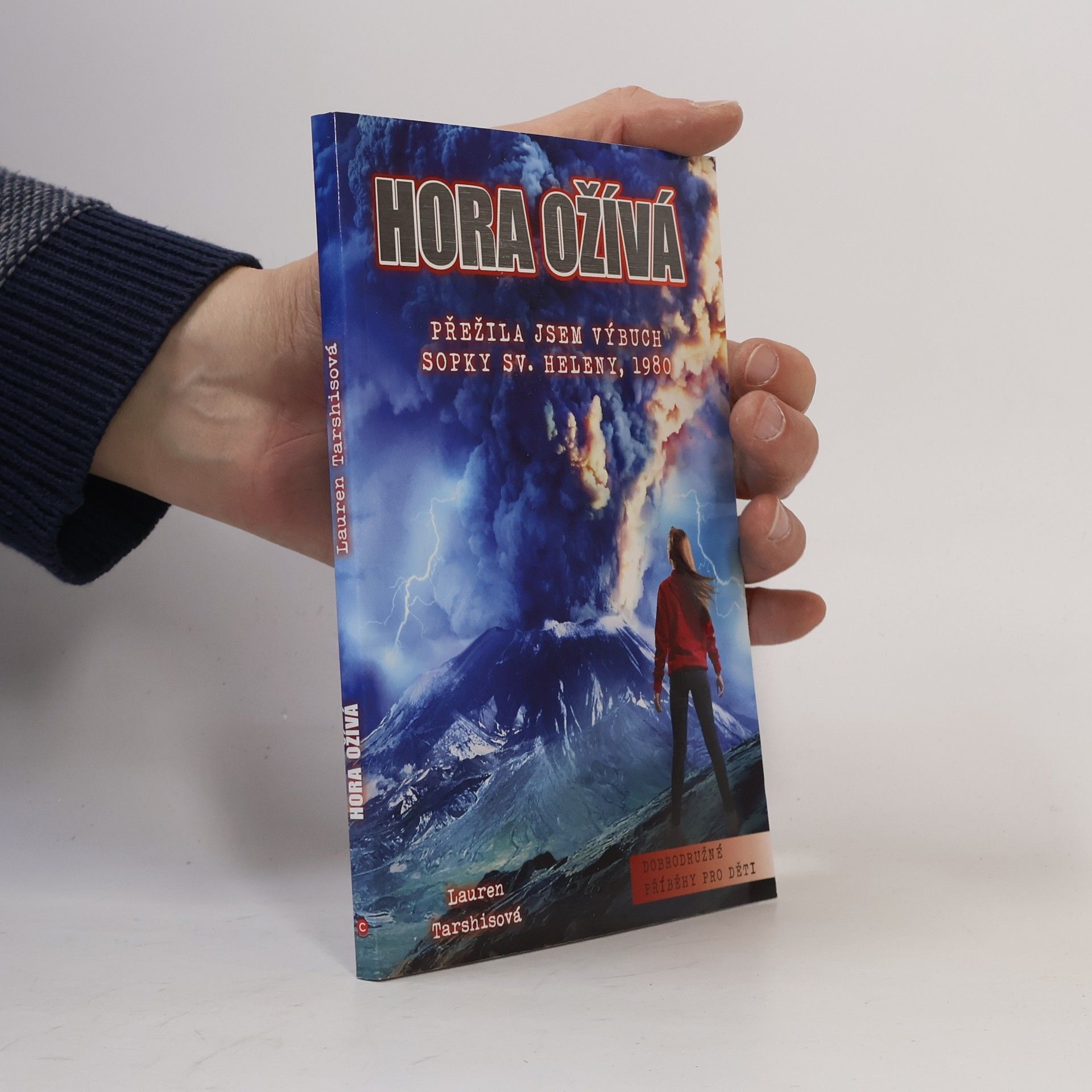 Lauren Tarshis Hora ožívá. Přežila jsem výbuch sopky Sv. Heleny, 1980