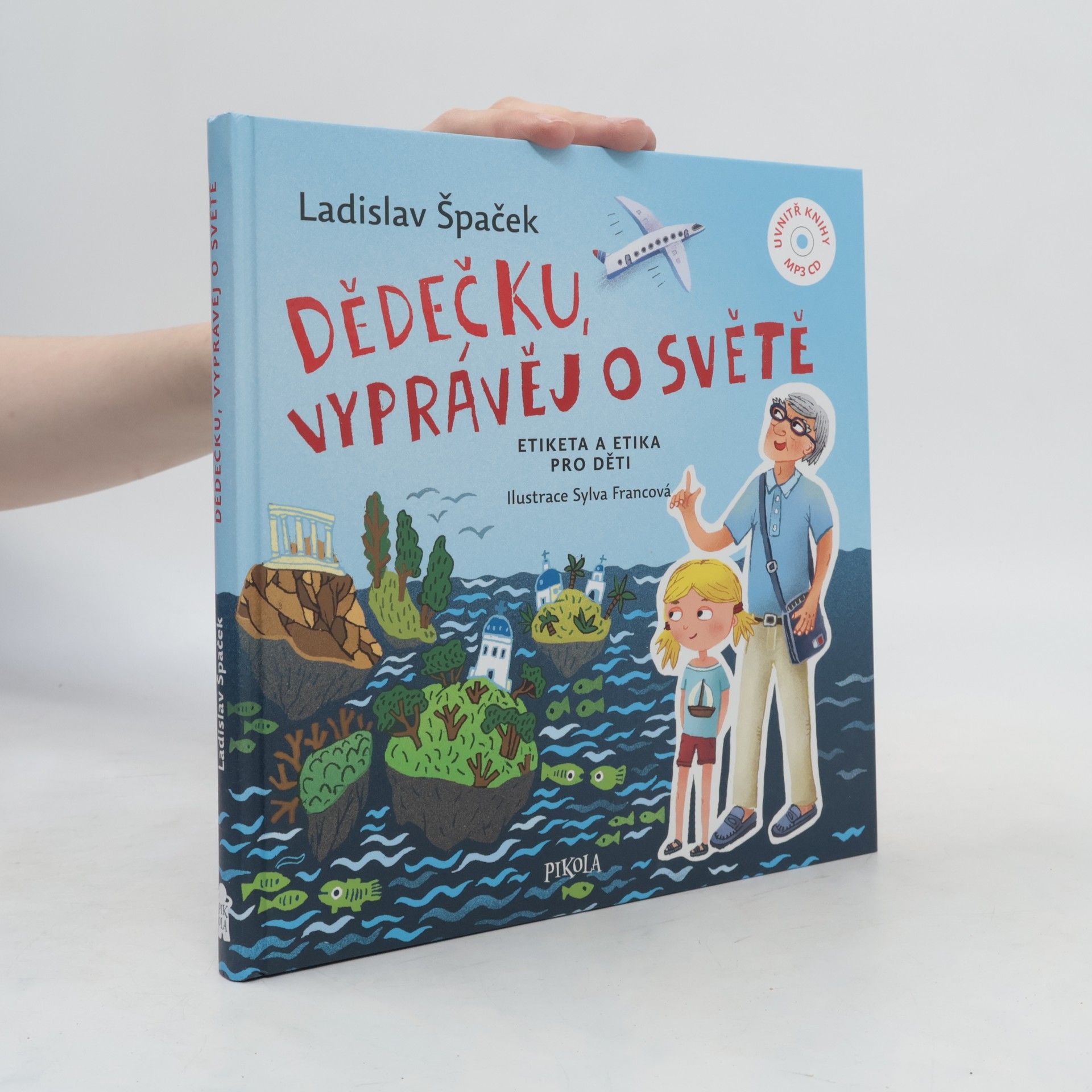 Ladislav Špaček Dědečku, vyprávěj o světě