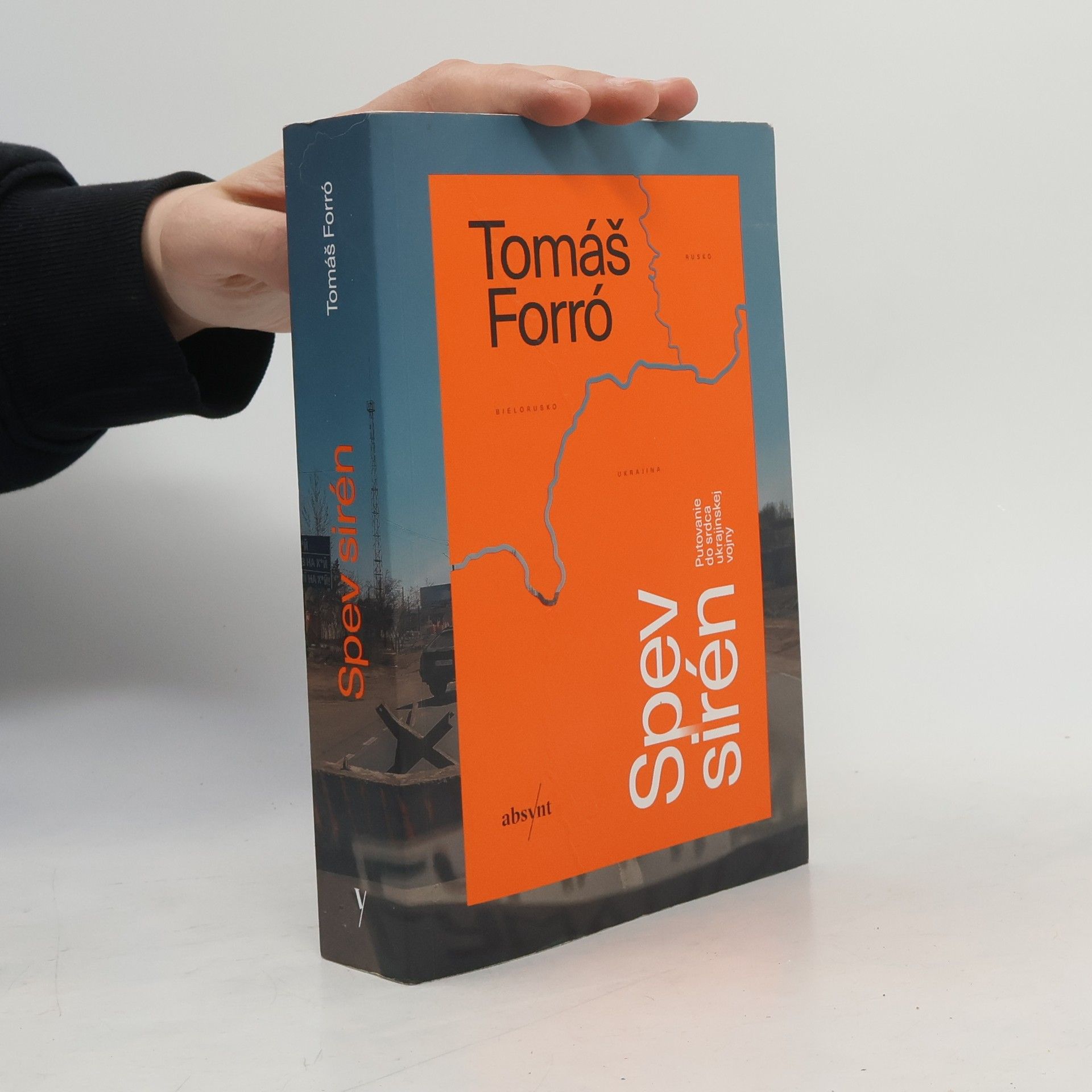 Tomáš Forró Spev sirén. Putovanie do srdca ukrajinskej vojny