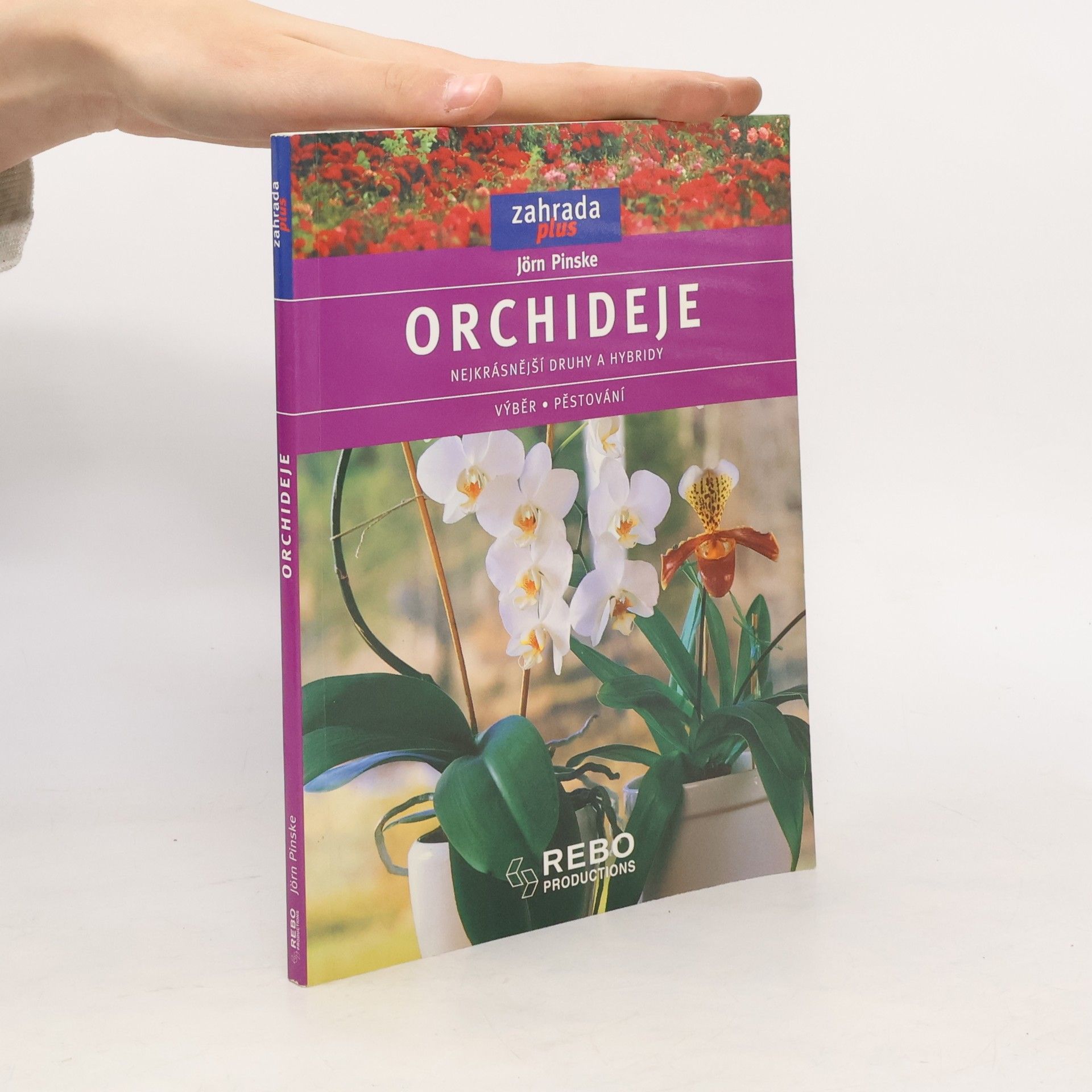 Jörn Pinske Orchideje. Nejkrásnější druhy a hybridy. Výběr, pěstování