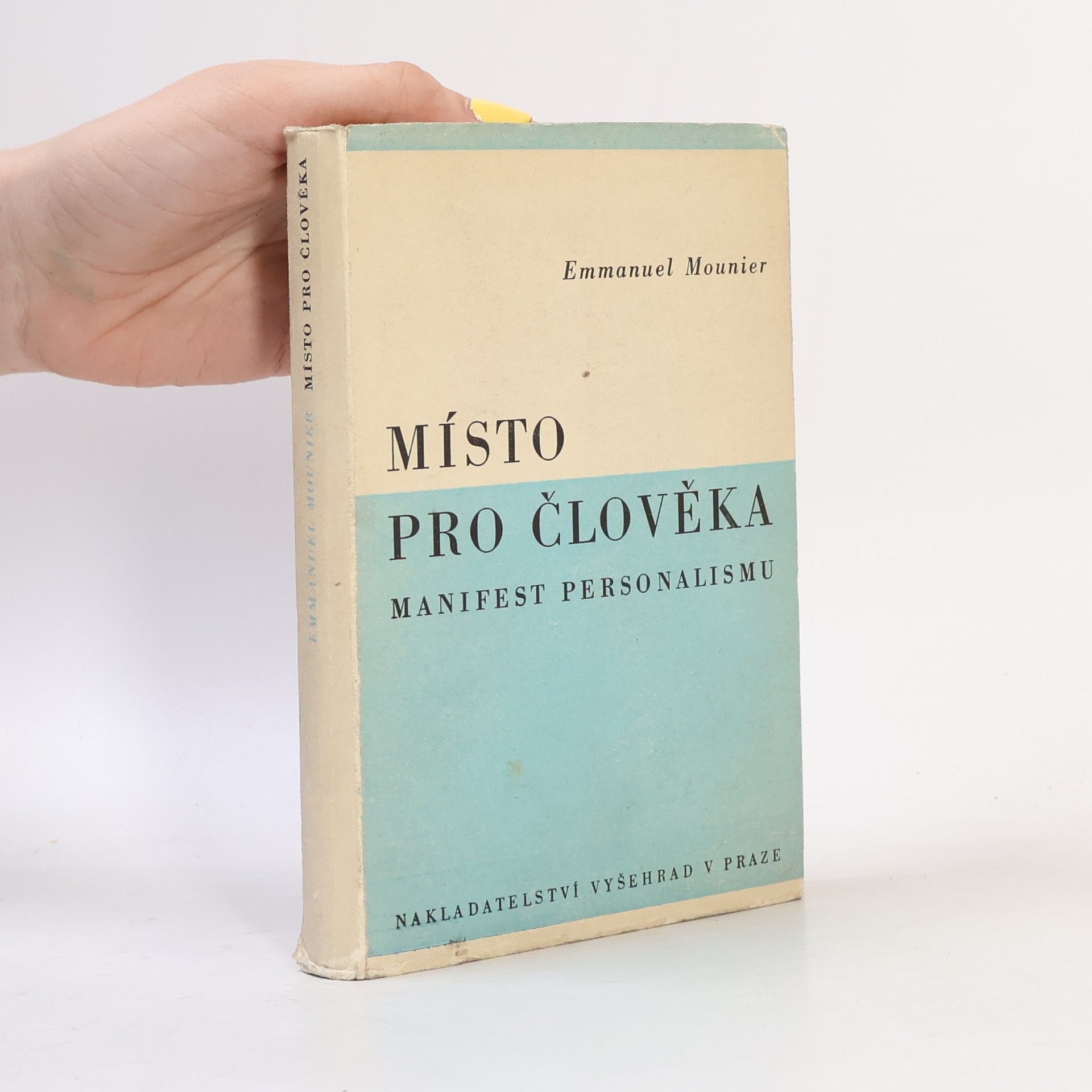 Emmanuel Mounier Místo pro člověka: Manifest personalismu