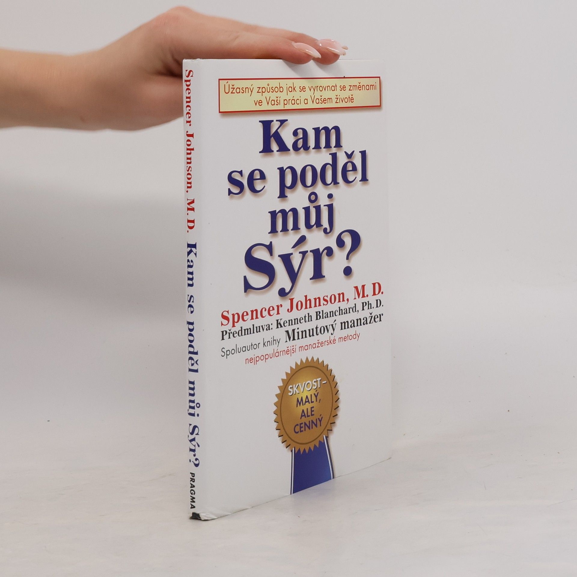 Patrick Spencer Johnson Kam se poděl můj sýr?