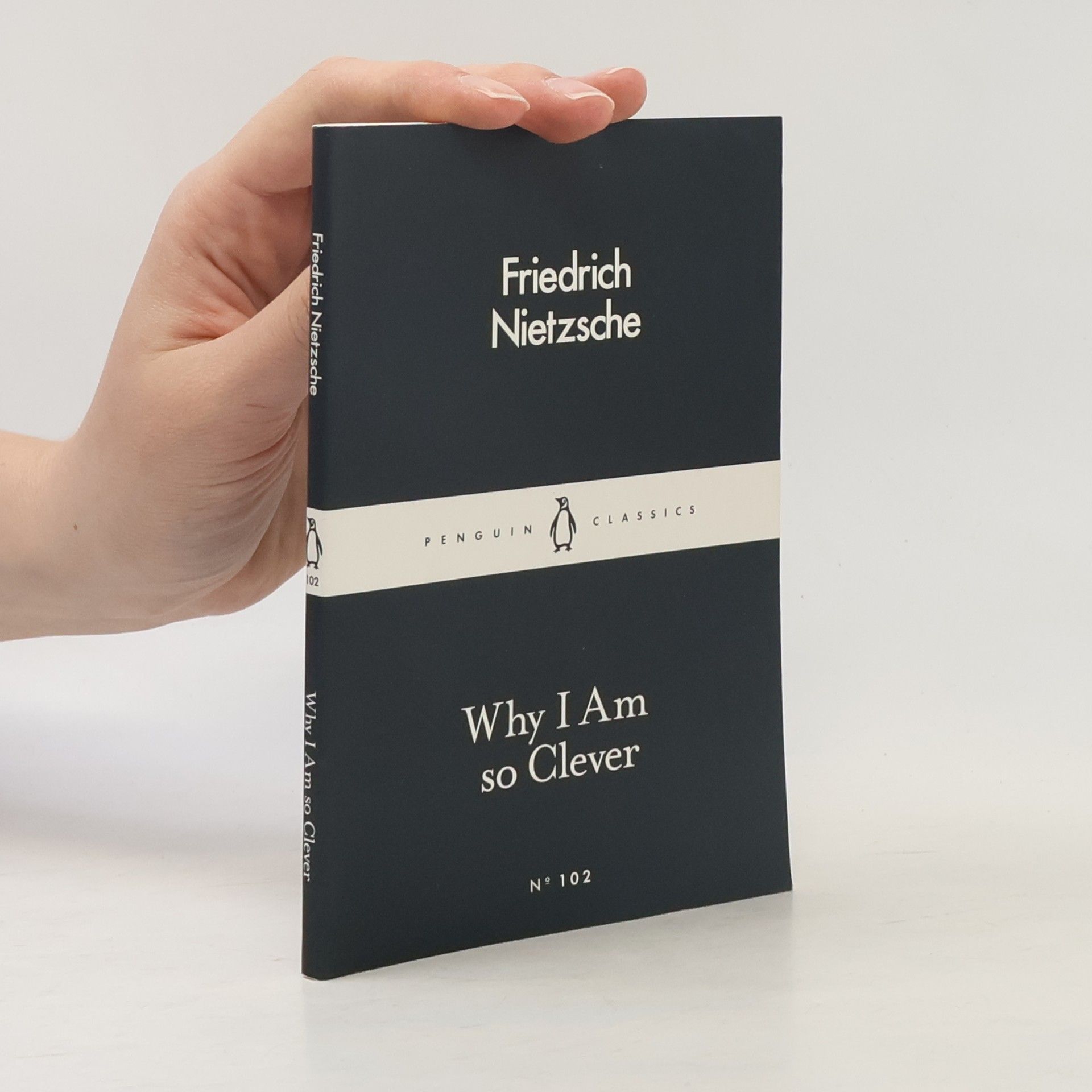 Friedrich Nietzsche Why I Am So Clever