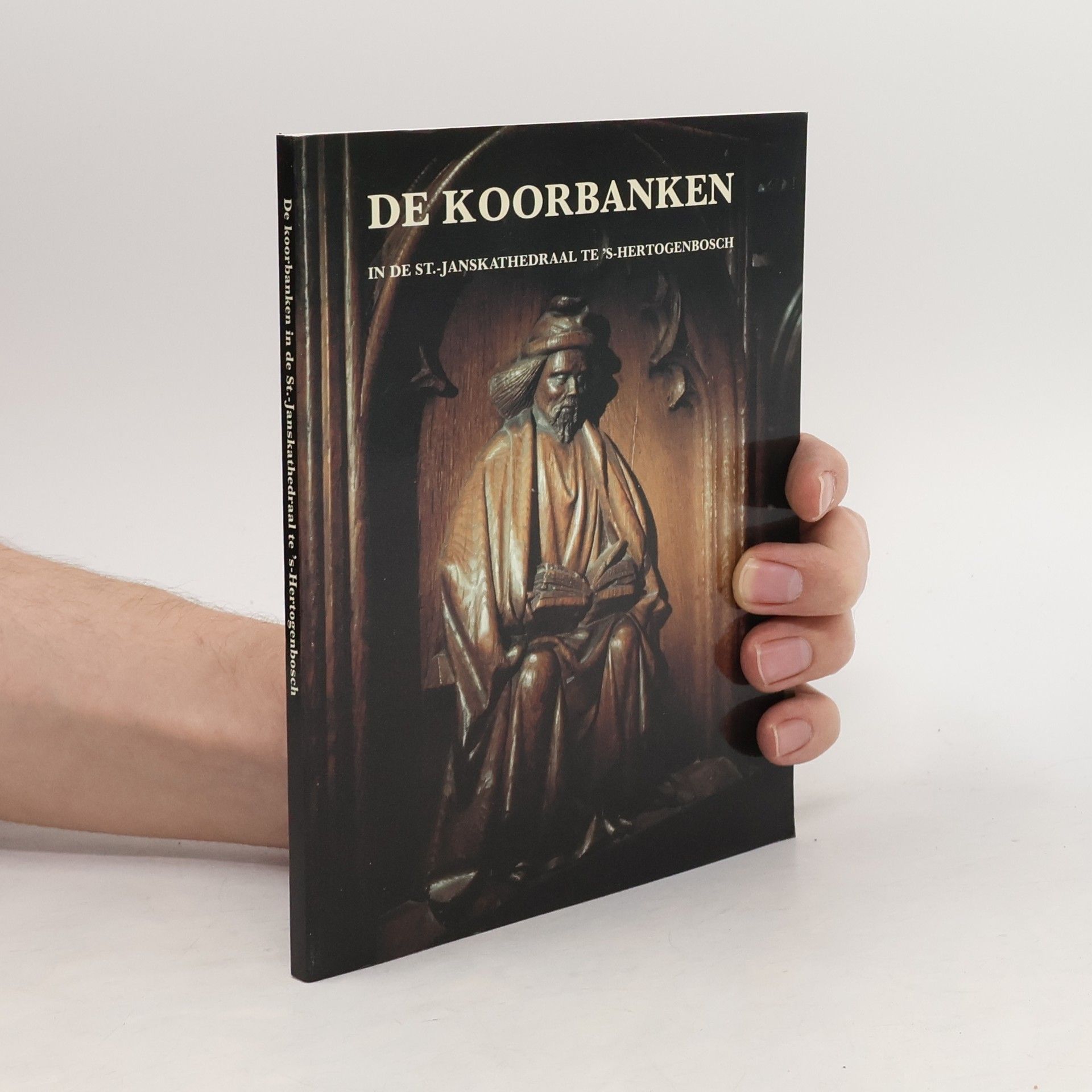 Various authors De koorbanken in de St.-Janskathedraal te 's-Hertogenbosch.