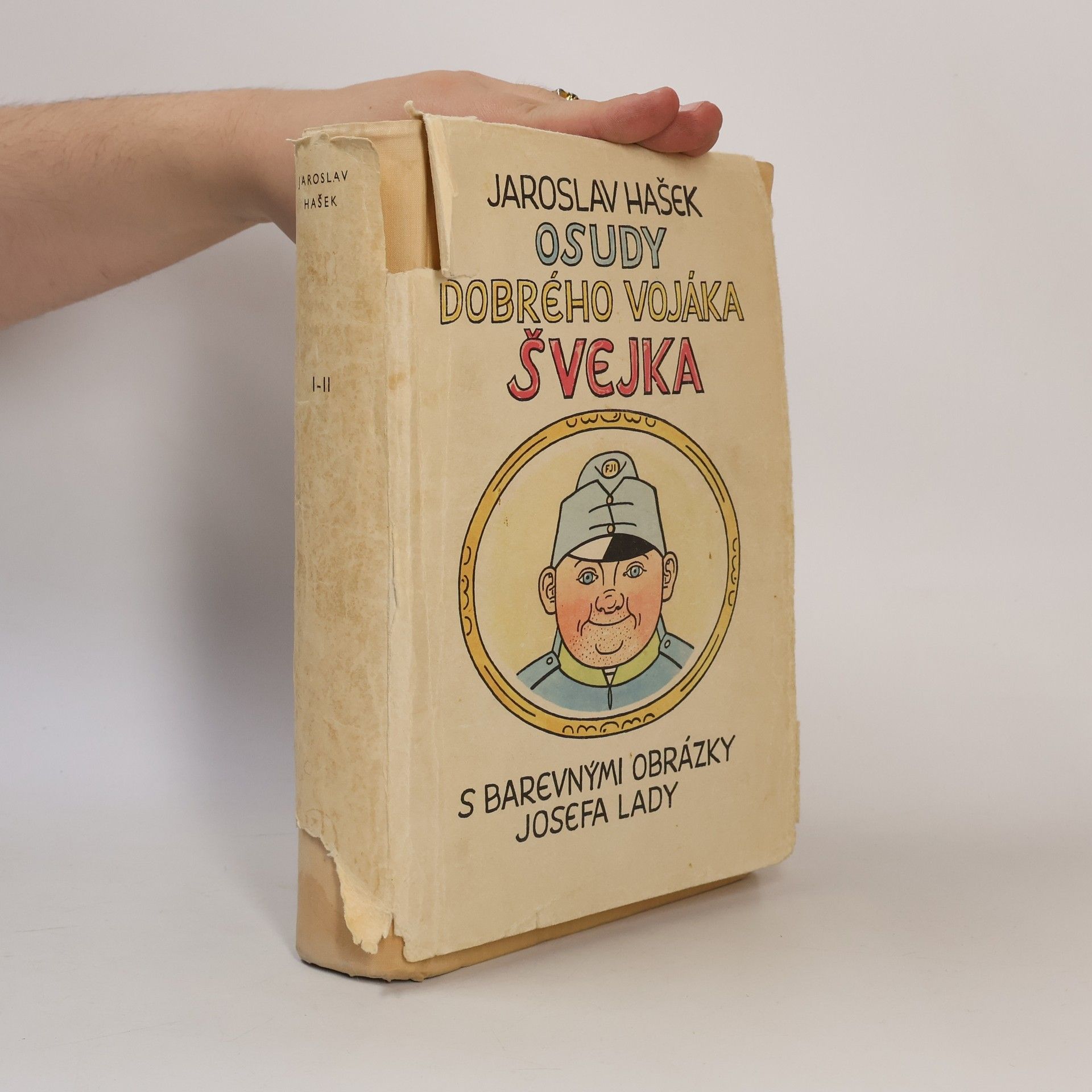 Jaroslav Hašek Osudy dobrého vojáka Švejka za světové války. Díl I. a II.