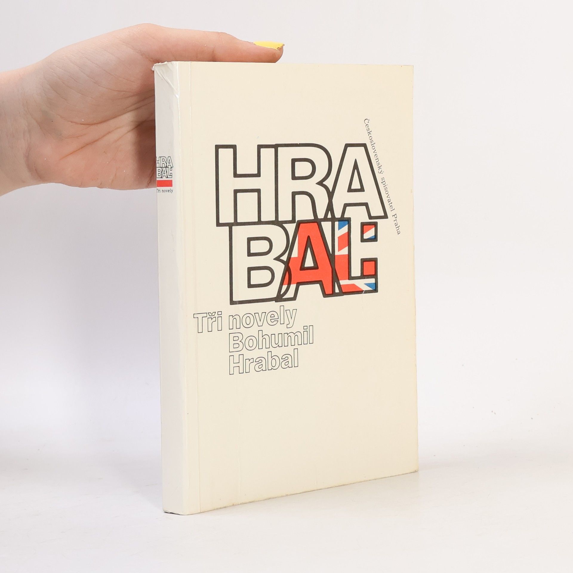 Bohumil Hrabal Bohumil Hrabal. Tři novely