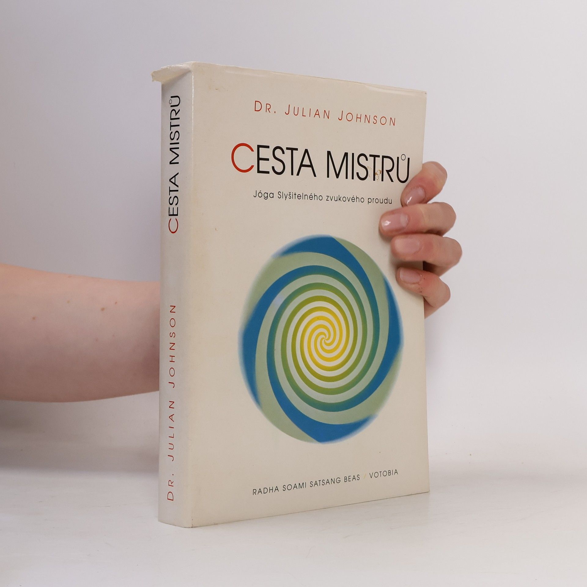 Julian Johnson Cesta Mistrů. Jóga slyšitelného životního proudu