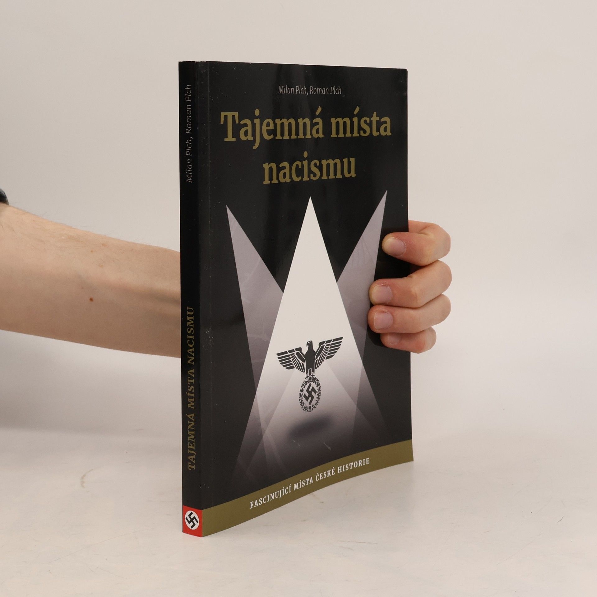 Roman Plch Tajemná místa nacismu. Fascinující místa české historie