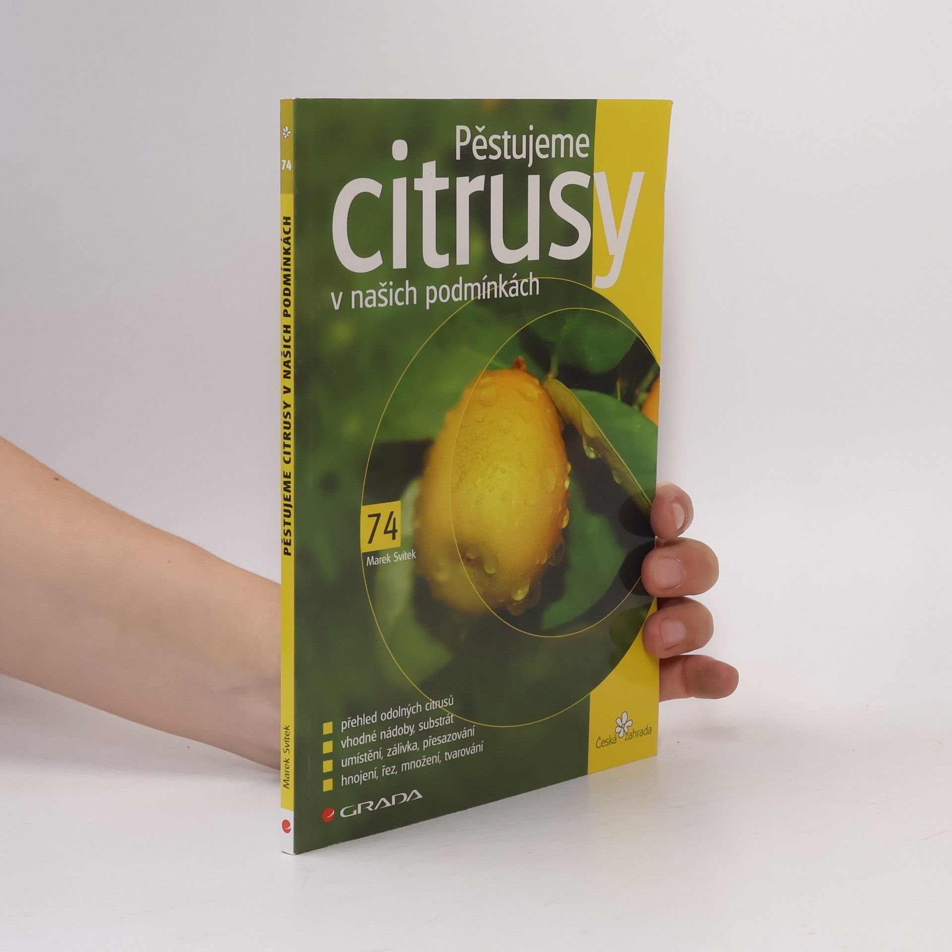 Marek Svítek Pěstujeme citrusy v našich podmínkách